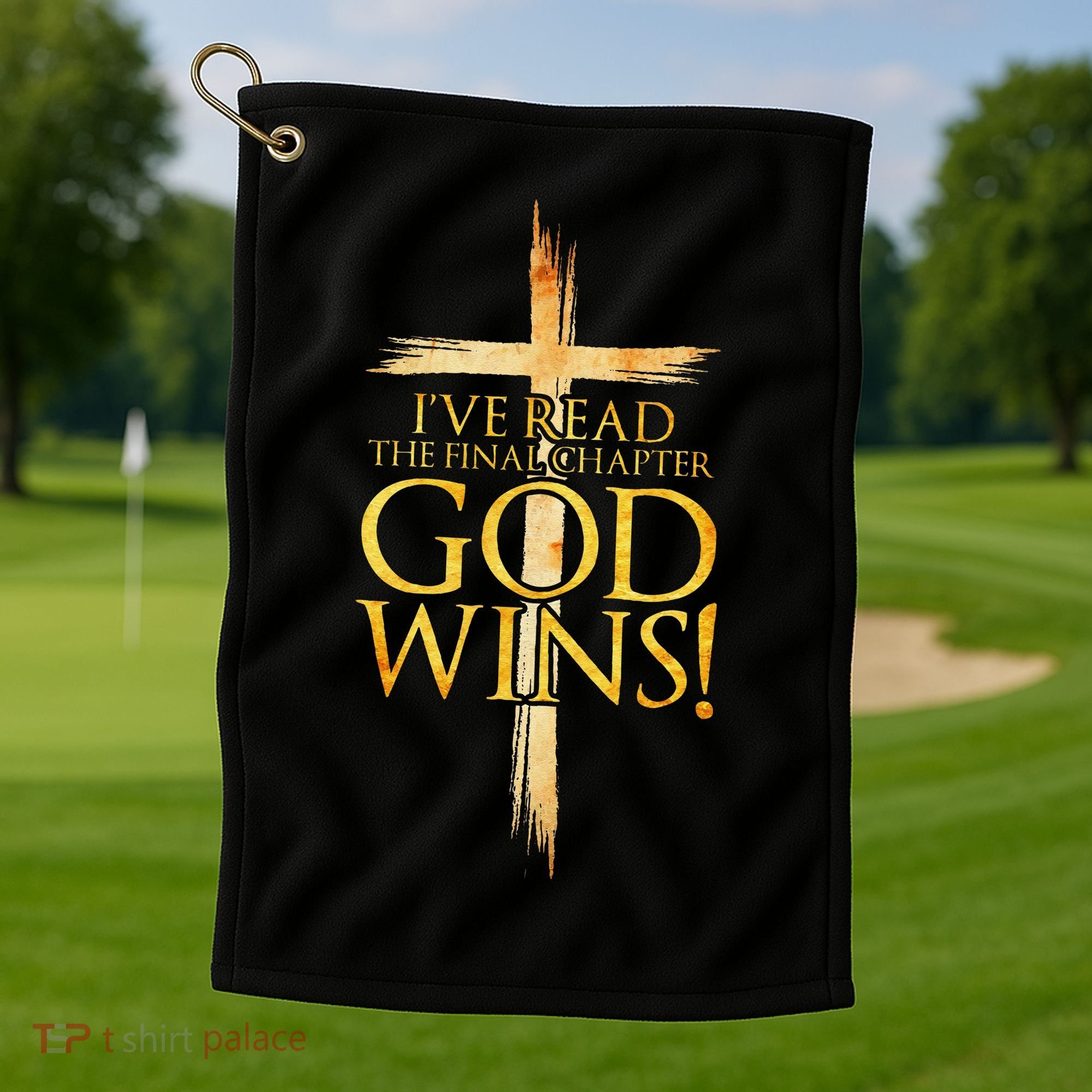 IVe Read The Final Chapter God Wins Christian Faith Cross Golf Towel