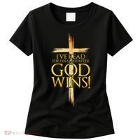 IVe Read The Final Chapter God Wins Christian Faith Cross Women's T-Shirt thumb 0
