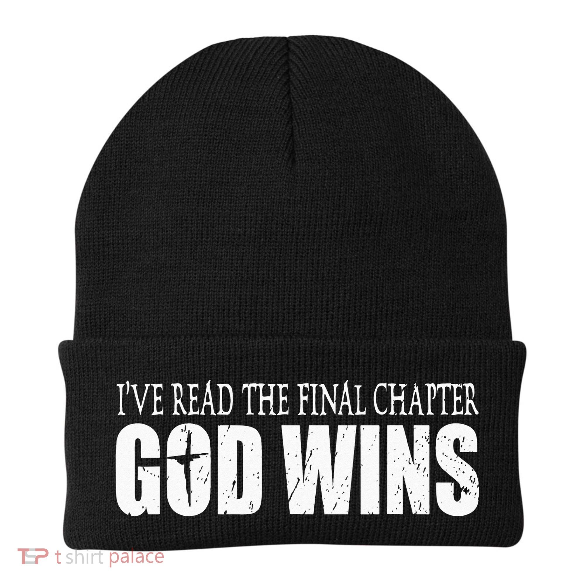 I've Read the Final Chapter God Wins Christian Beanie