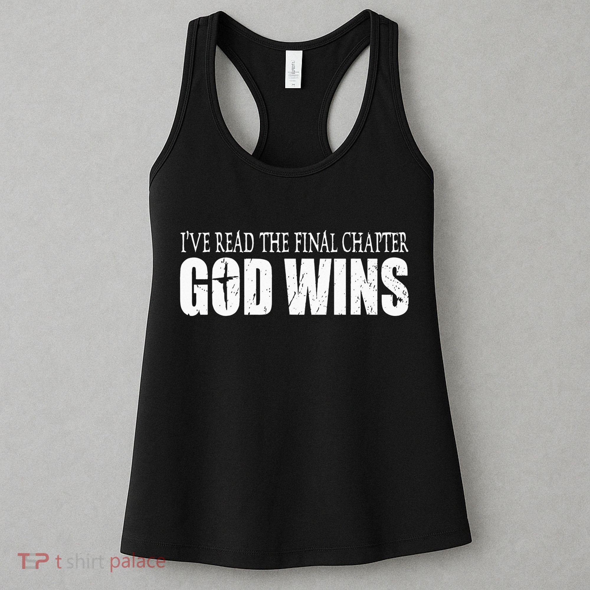 I've Read the Final Chapter God Wins Christian Women's Tank Top
