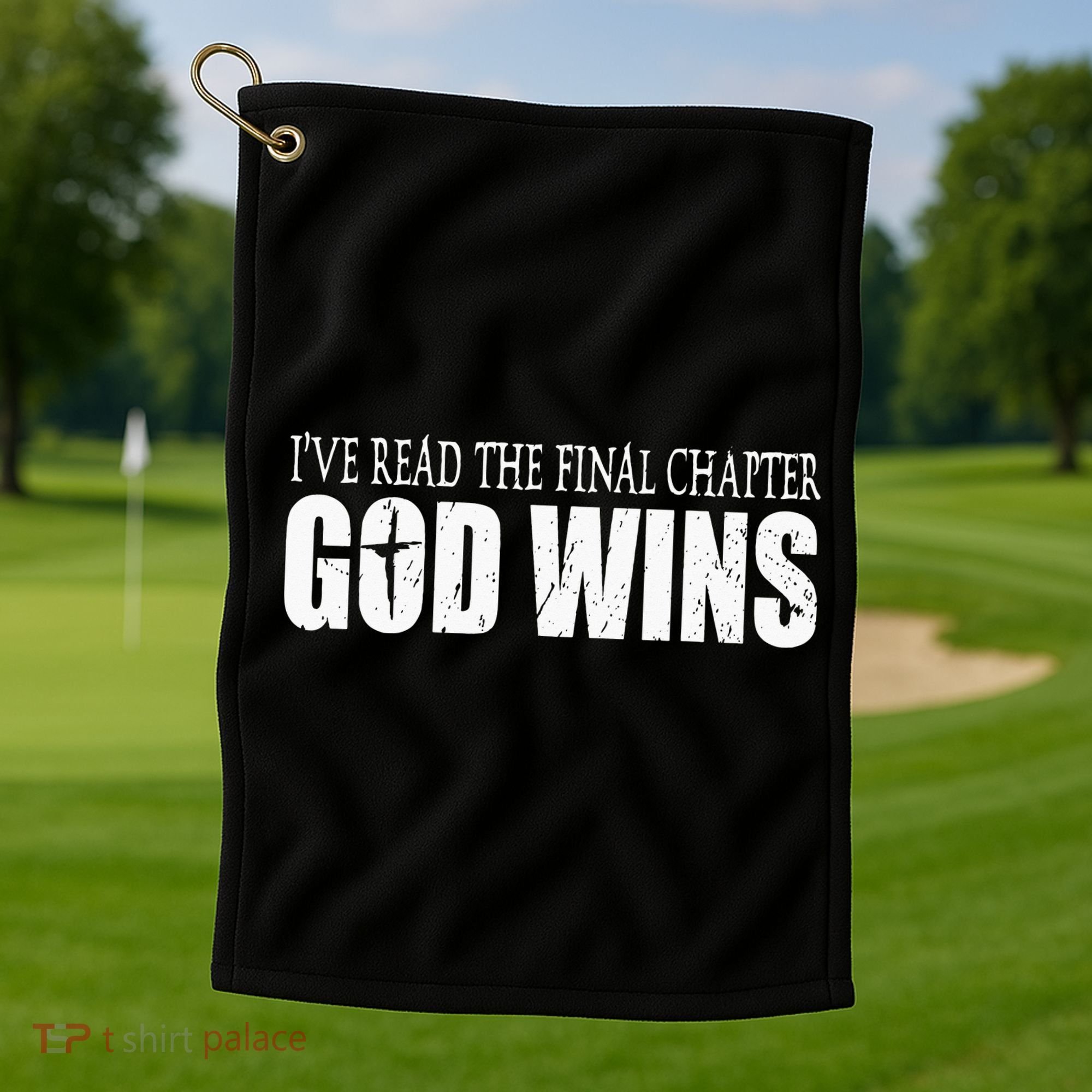 I've Read the Final Chapter God Wins Christian Golf Towel
