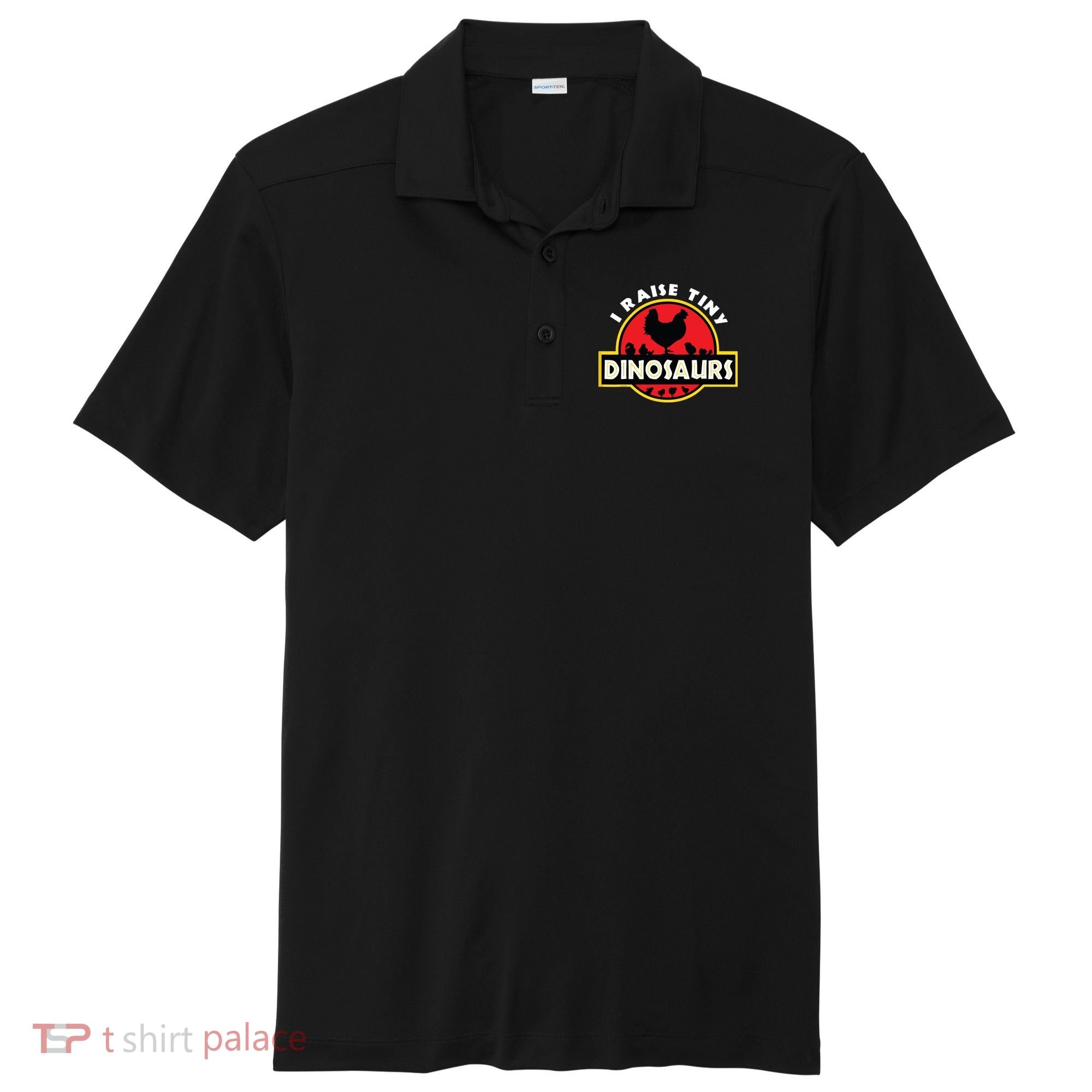 I Raise Tiny Dinosaurs Chicken Lover Sport-Tek Posi-UV Pro Polo