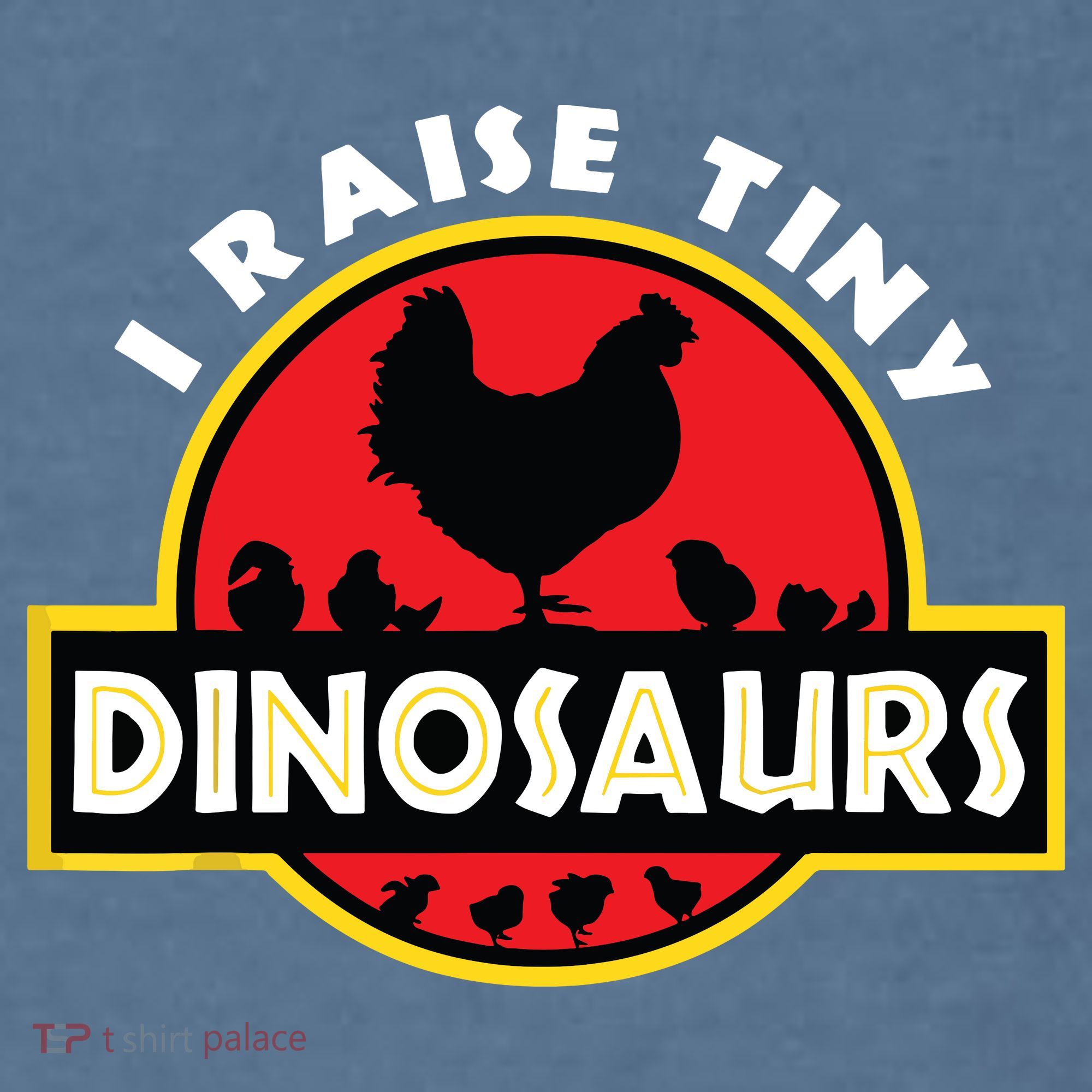 I Raise Tiny Dinosaurs Chicken Lover Garment-Dyed Sweatshirt