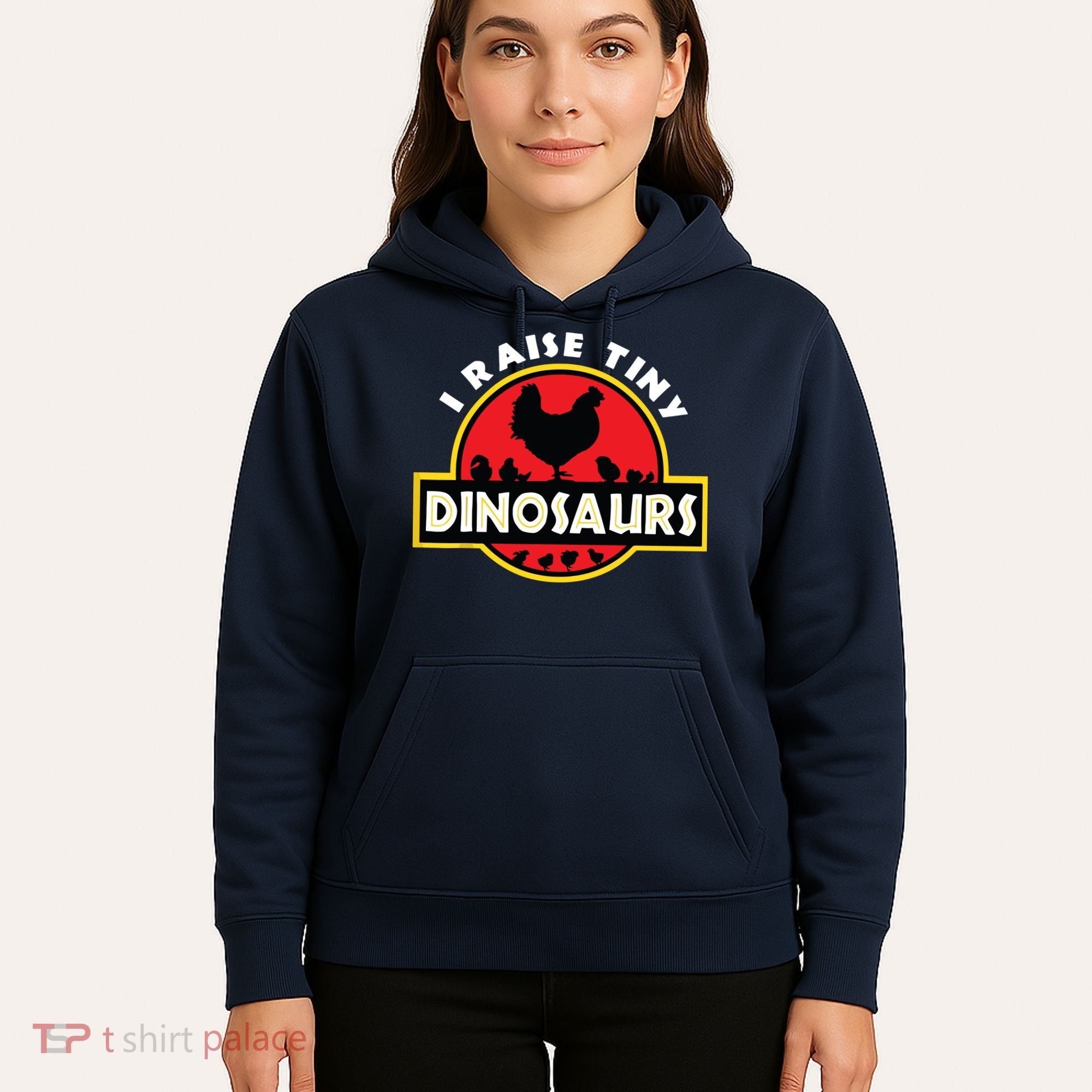I Raise Tiny Dinosaurs Chicken Lover Hoodie