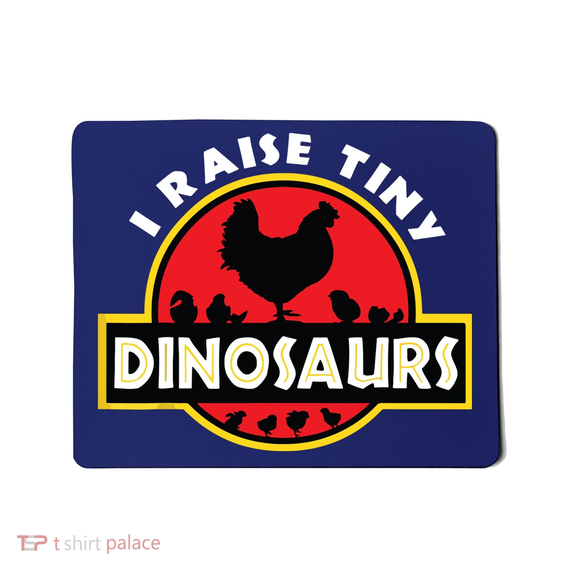 I Raise Tiny Dinosaurs Chicken Lover Mousepad