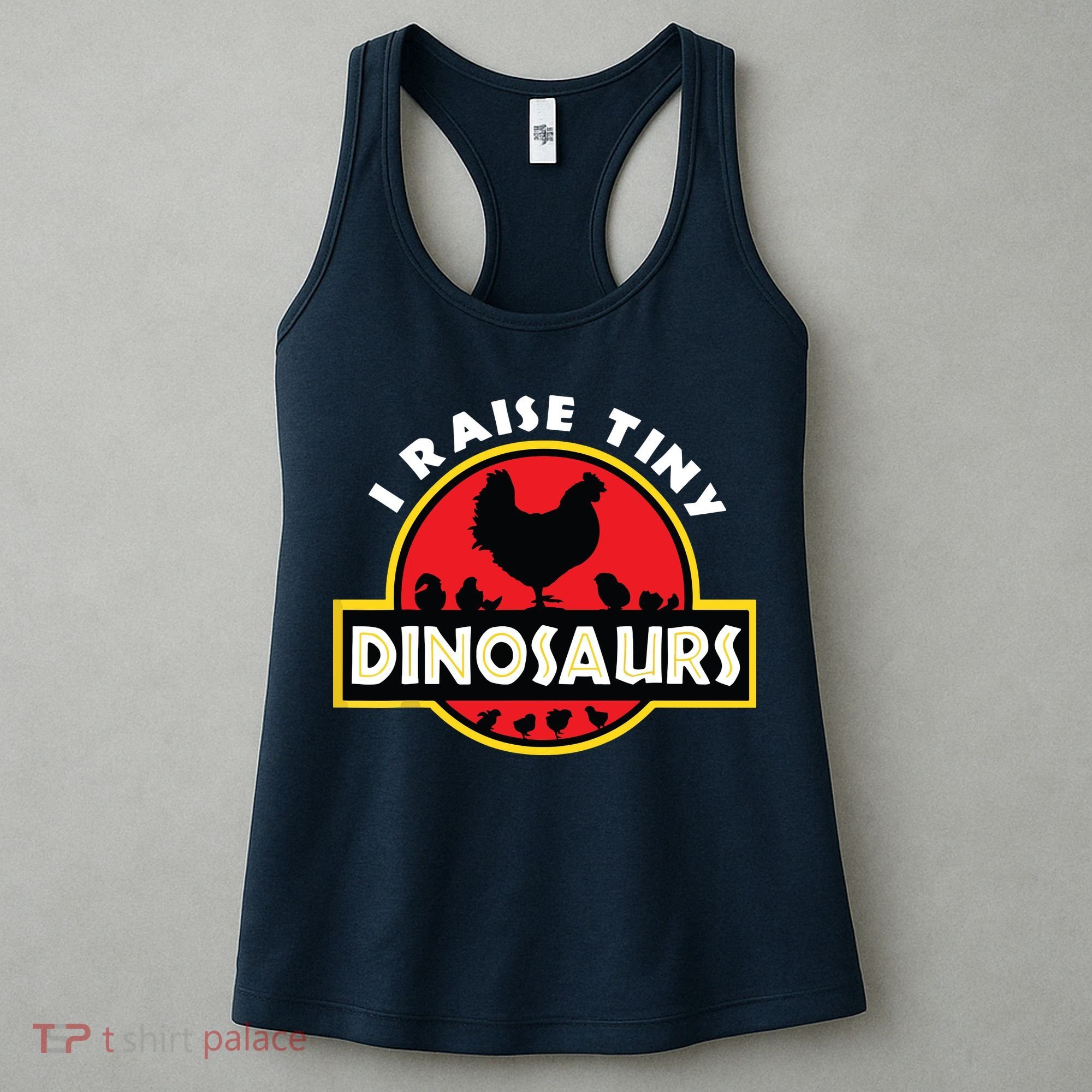 I Raise Tiny Dinosaurs Chicken Lover Women's Tank Top