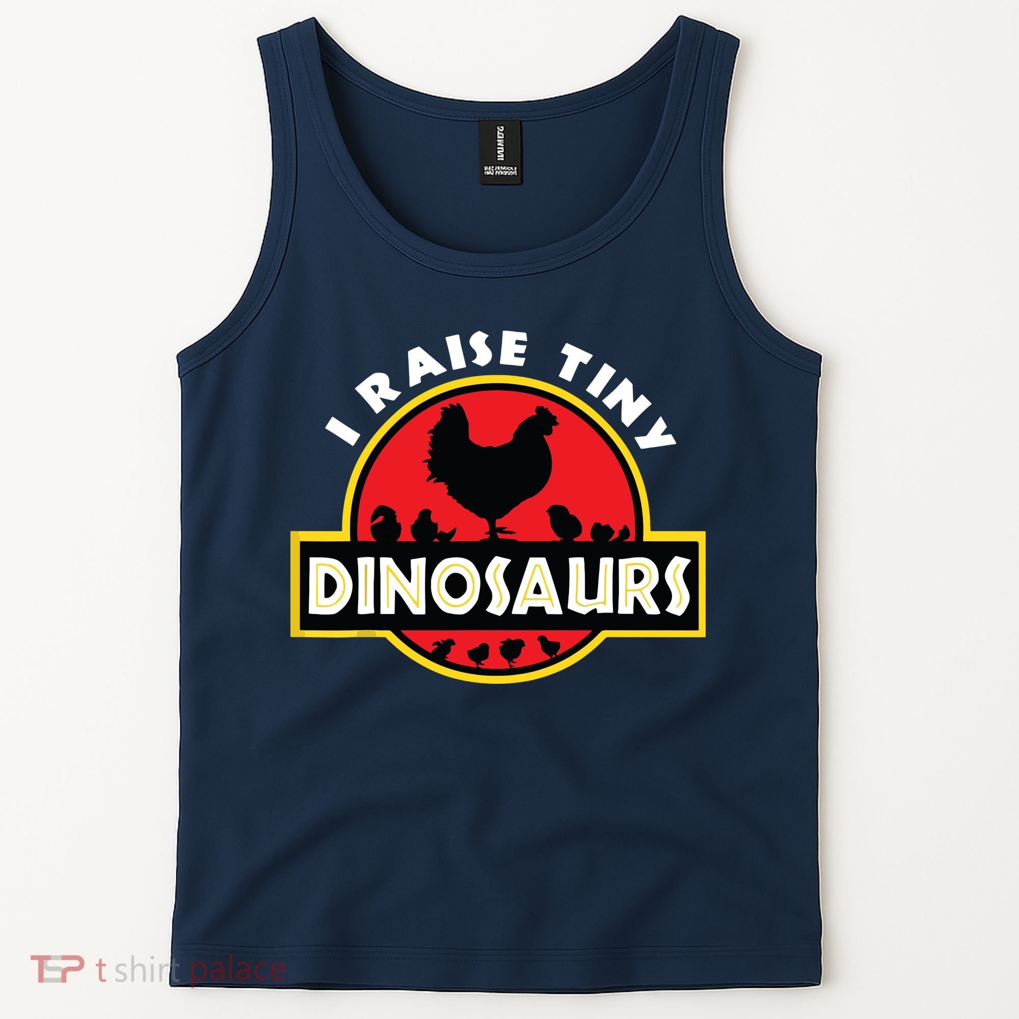 I Raise Tiny Dinosaurs Chicken Lover Tank Top