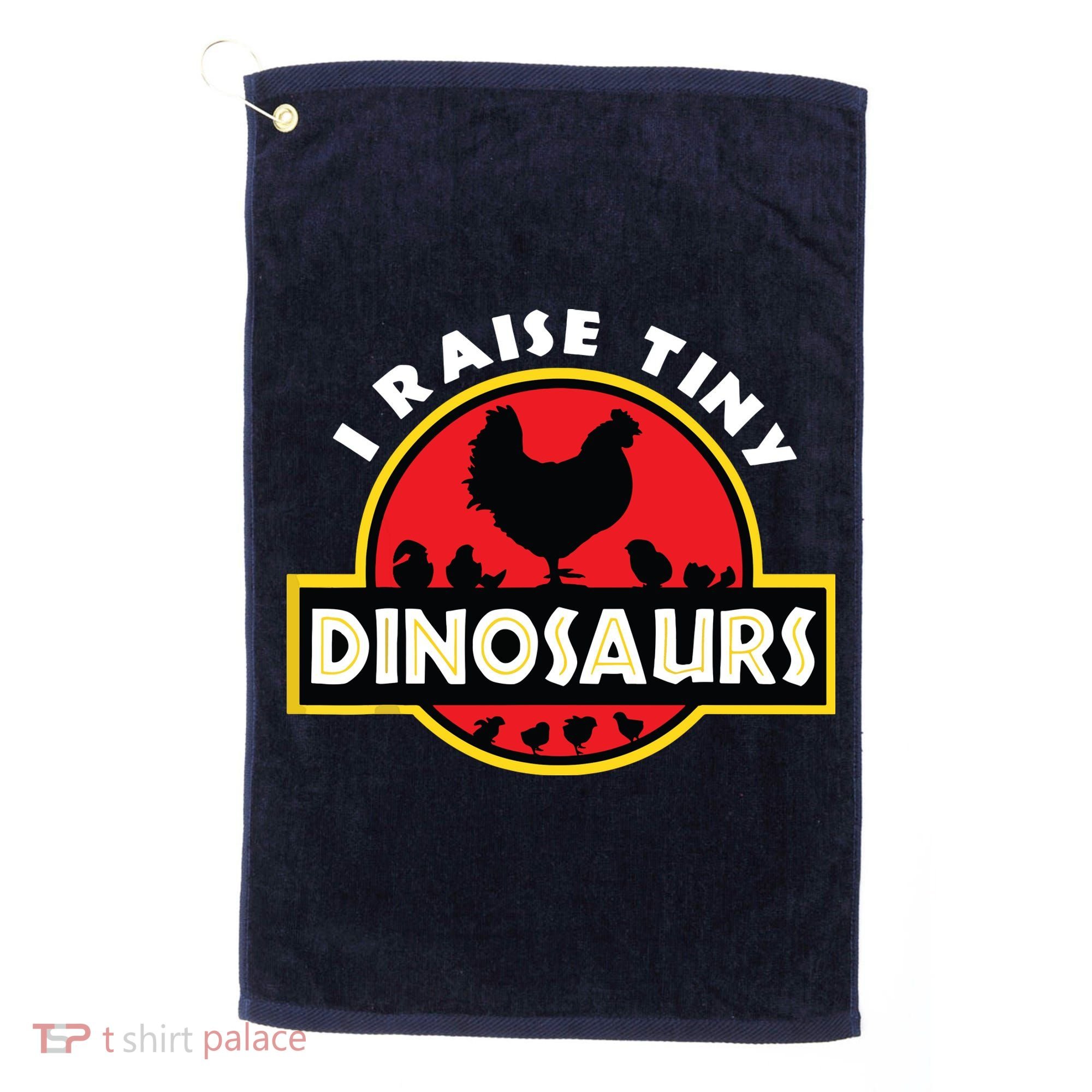 I Raise Tiny Dinosaurs Chicken Lover Golf Towel