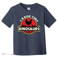 I Raise Tiny Dinosaurs Chicken Lover Toddler T-Shirt thumb 0