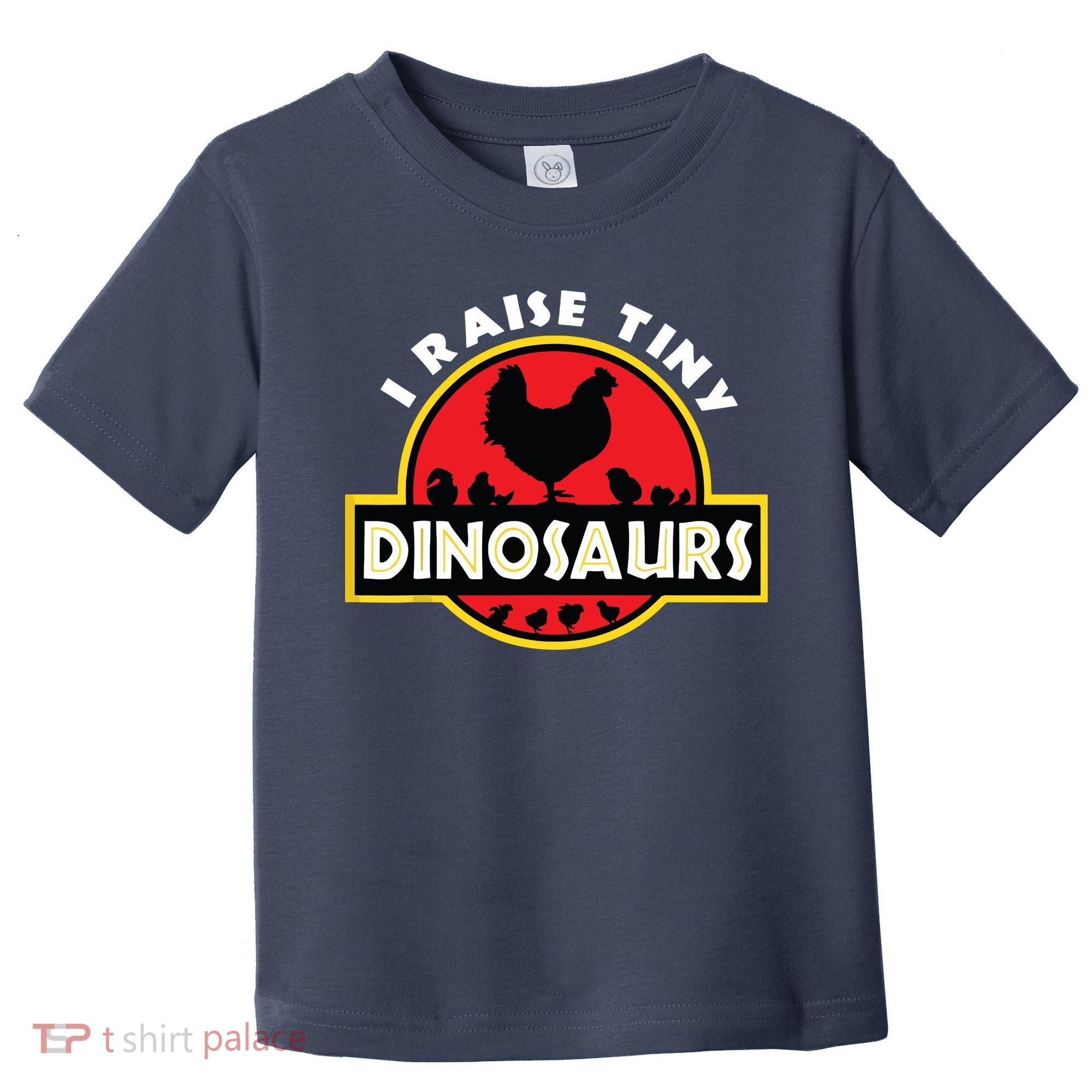 I Raise Tiny Dinosaurs Chicken Lover Toddler T-Shirt