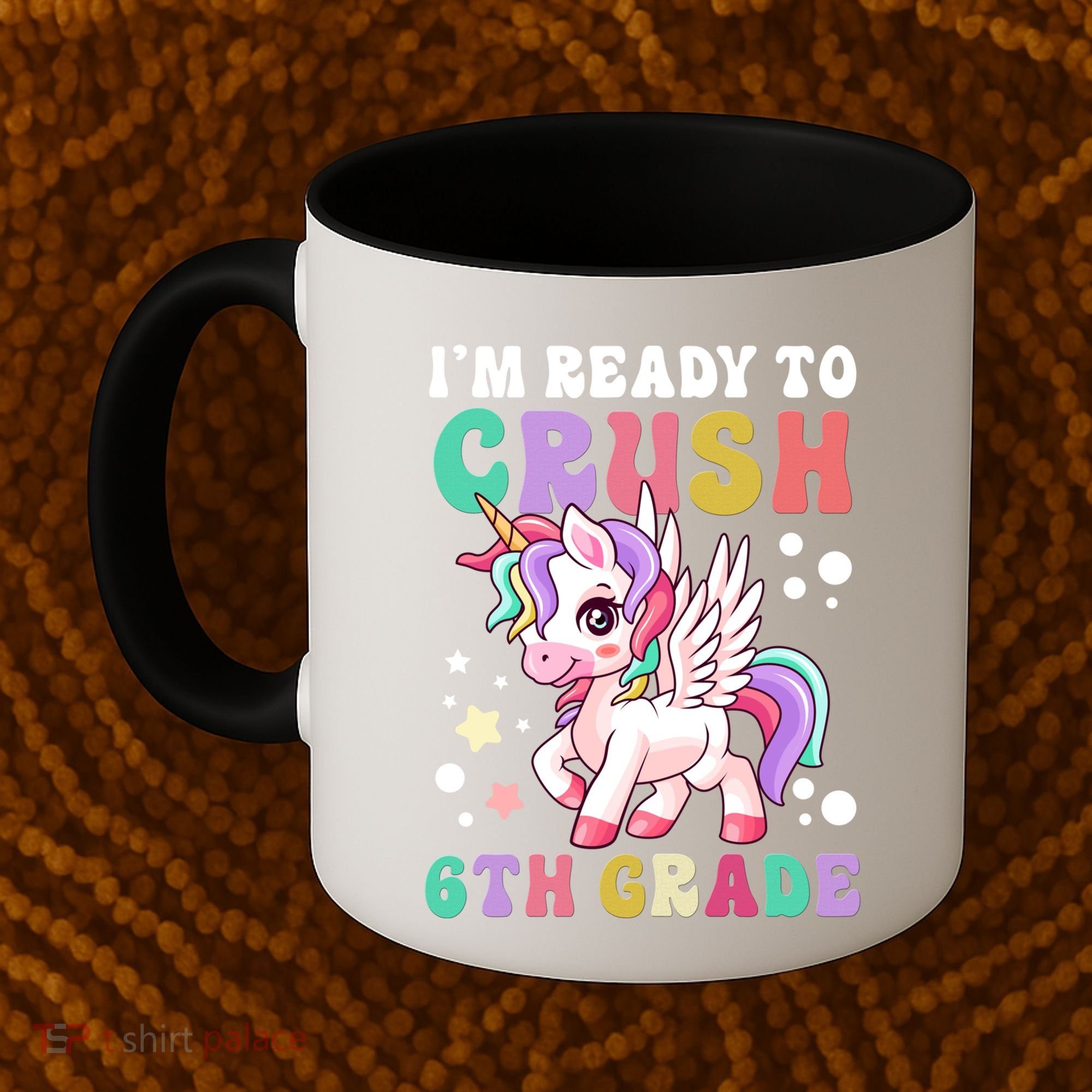 Im Ready To Crush 6Th Grade Cute Unicorn Back To School Gift Coffee Mug