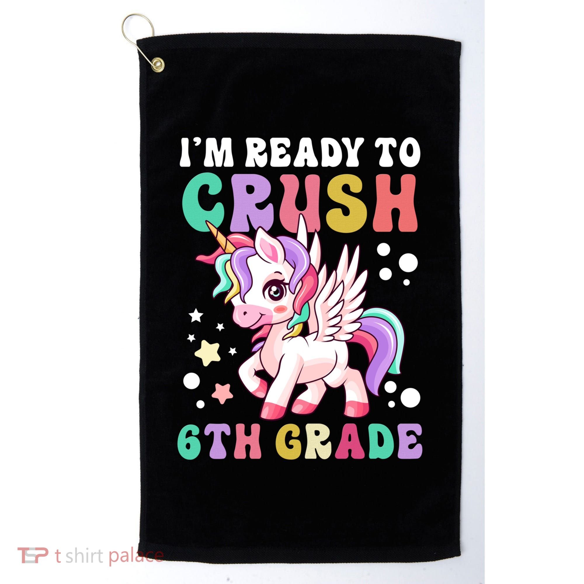 Im Ready To Crush 6Th Grade Cute Unicorn Back To School Gift Golf Towel