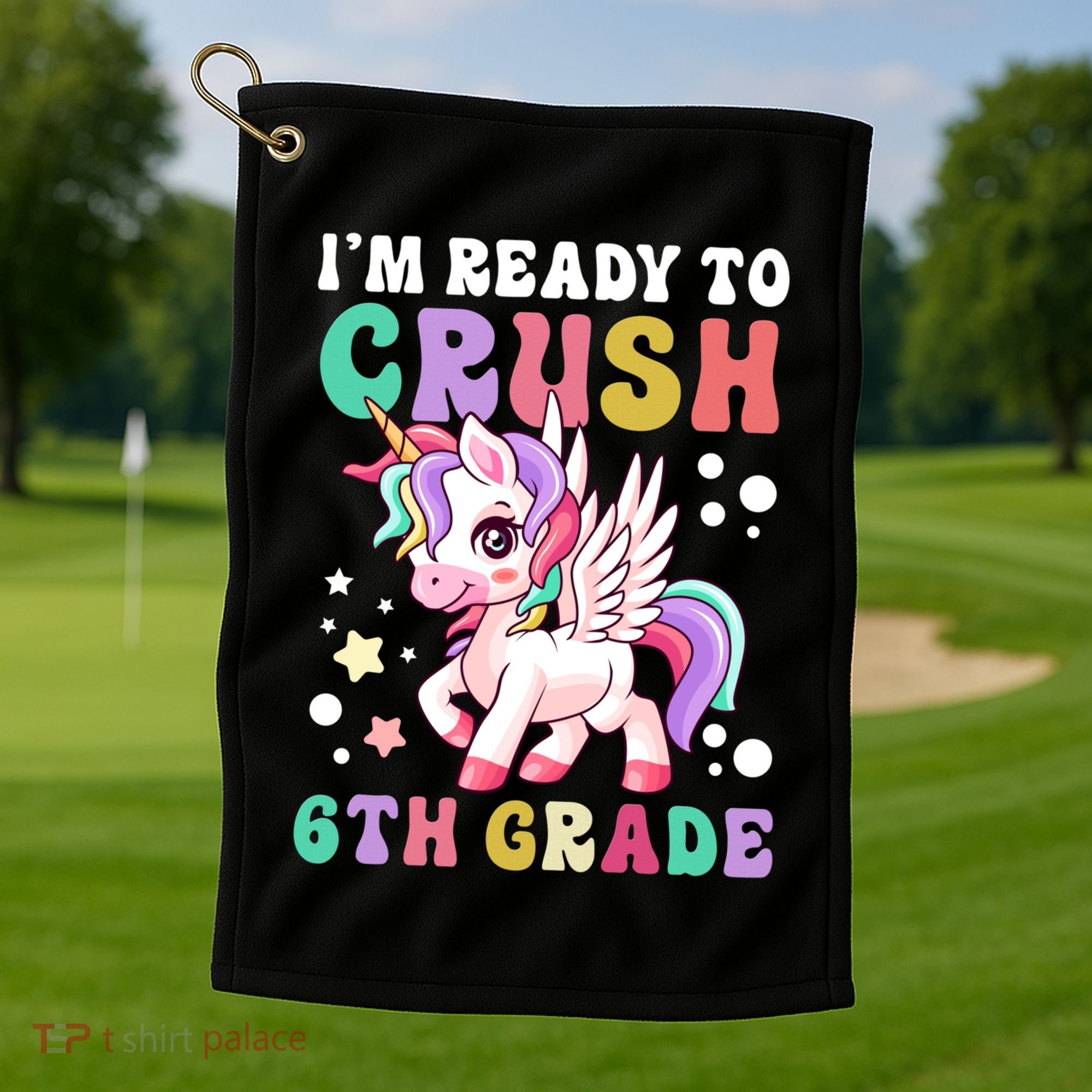 Im Ready To Crush 6Th Grade Cute Unicorn Back To School Gift Golf Towel