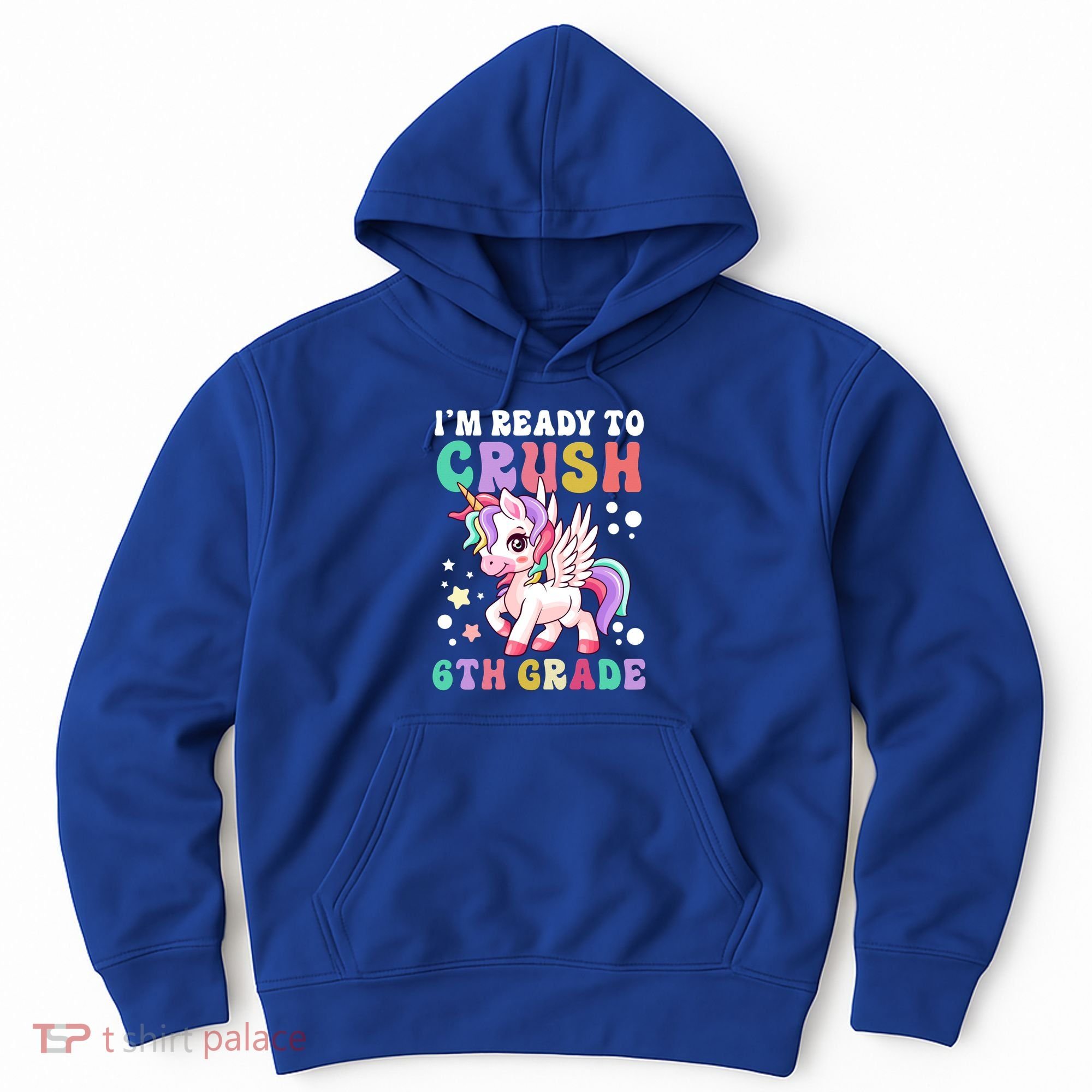 Im Ready To Crush 6Th Grade Cute Unicorn Back To School Gift Hoodie