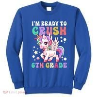 Im Ready To Crush 6Th Grade Cute Unicorn Back To School Gift Sweatshirt thumb 0