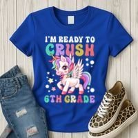 Im Ready To Crush 6Th Grade Cute Unicorn Back To School Gift Women's T-Shirt thumb 3