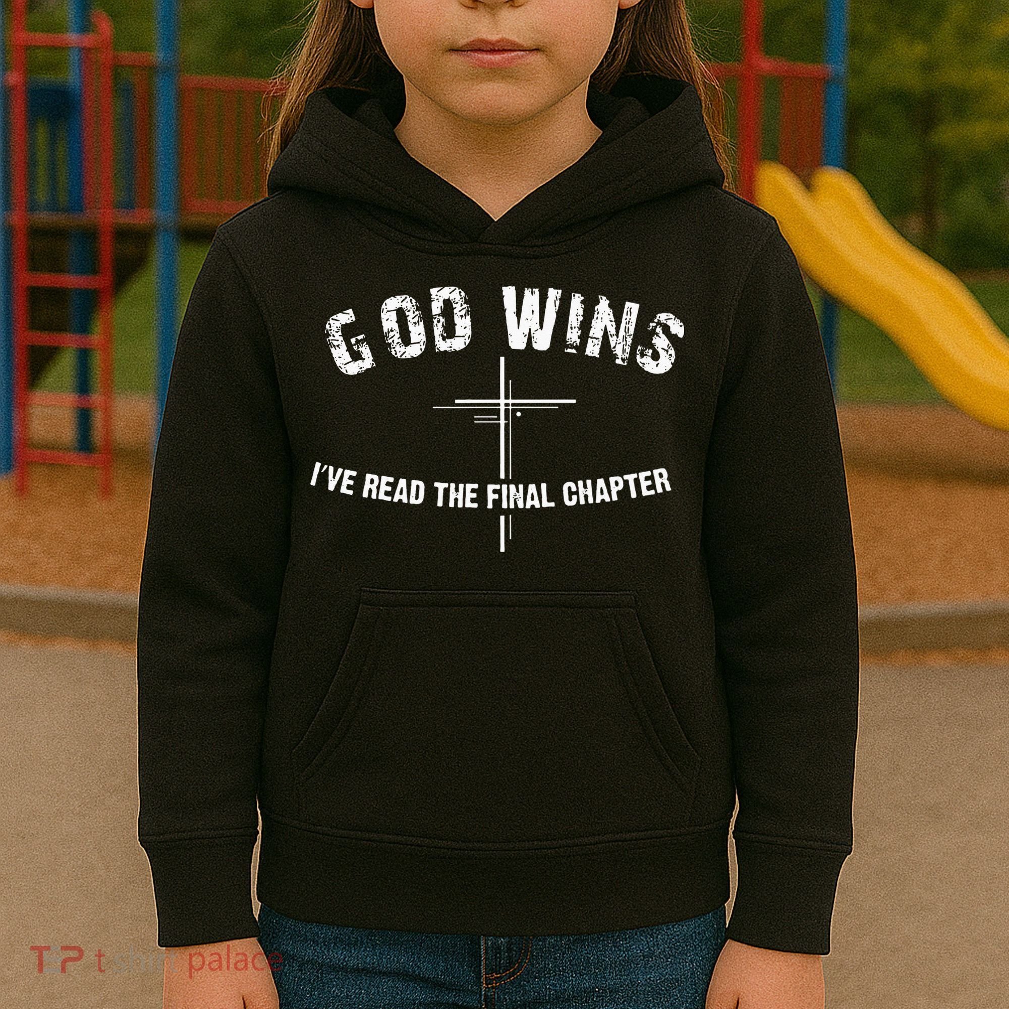 I've Read The Final Chapter God Wins Kids Hoodie