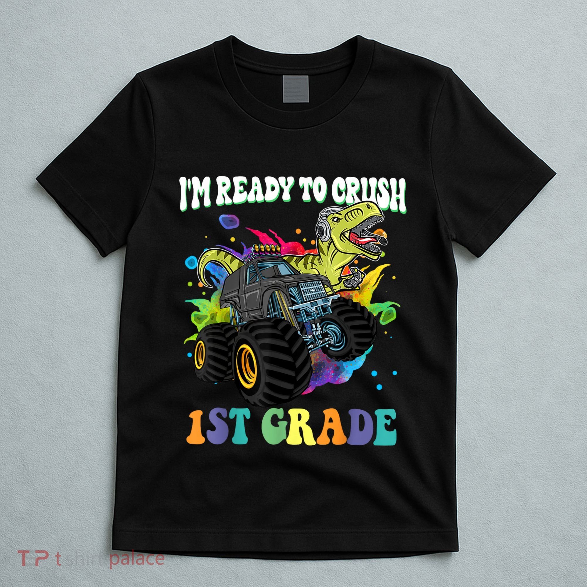 Im Ready To Crush 1st Grade Dinosaur Back To School T-Shirt