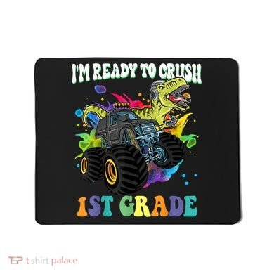 Im Ready To Crush 1st Grade Dinosaur Back To School Mousepad