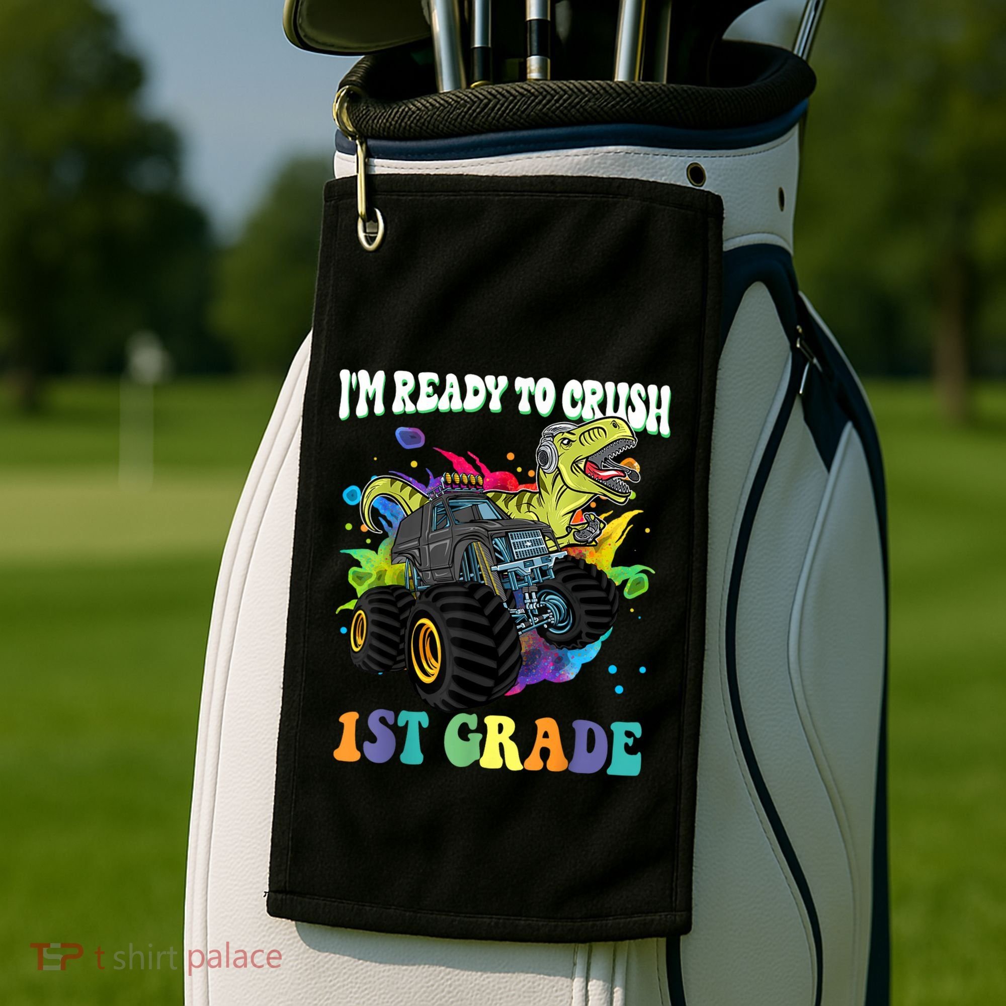 Im Ready To Crush 1st Grade Dinosaur Back To School Golf Towel