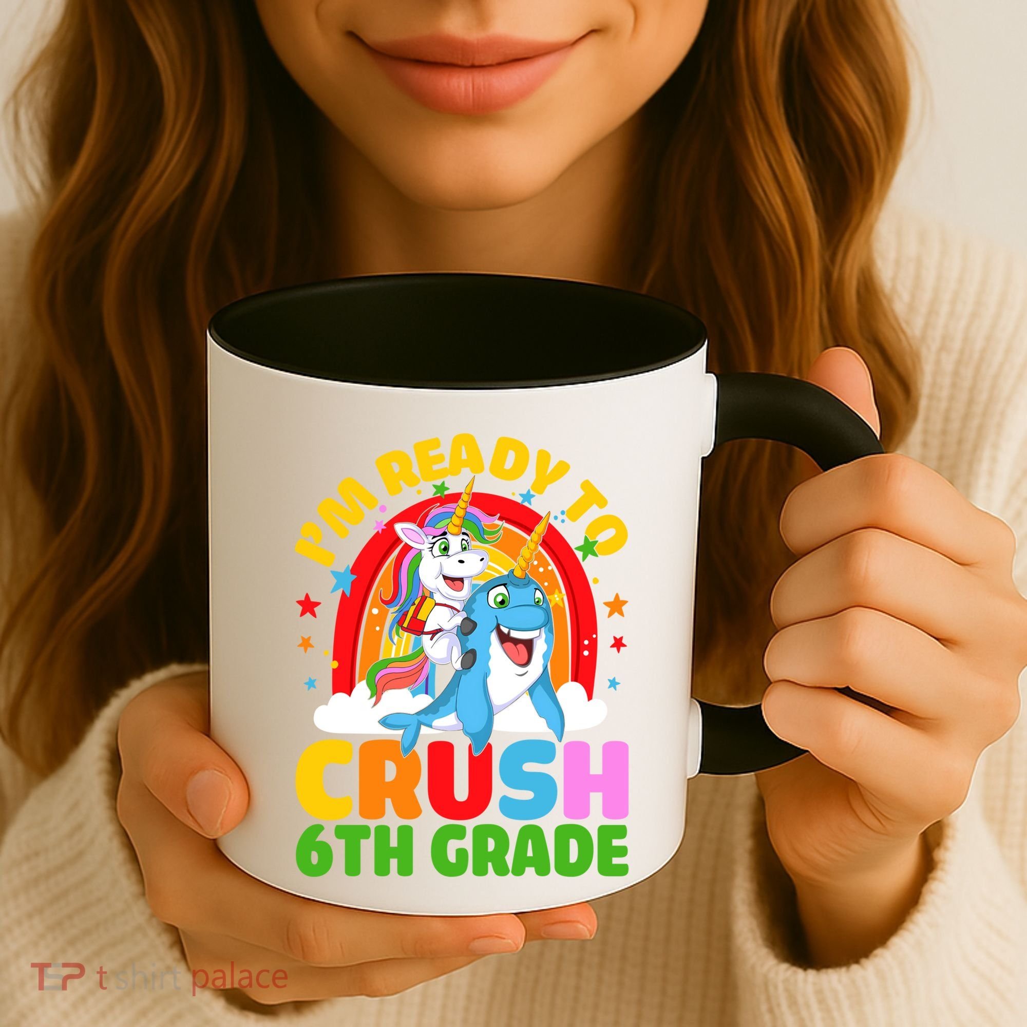Im Ready To Crush 6Th Grade Unicorn Narwhal Back To School Gift Coffee Mug