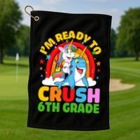 Im Ready To Crush 6Th Grade Unicorn Narwhal Back To School Gift Golf Towel thumb 1