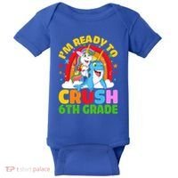 Im Ready To Crush 6Th Grade Unicorn Narwhal Back To School Gift Baby Bodysuit thumb 0