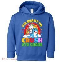 Im Ready To Crush 6Th Grade Unicorn Narwhal Back To School Gift Toddler Hoodie thumb 0