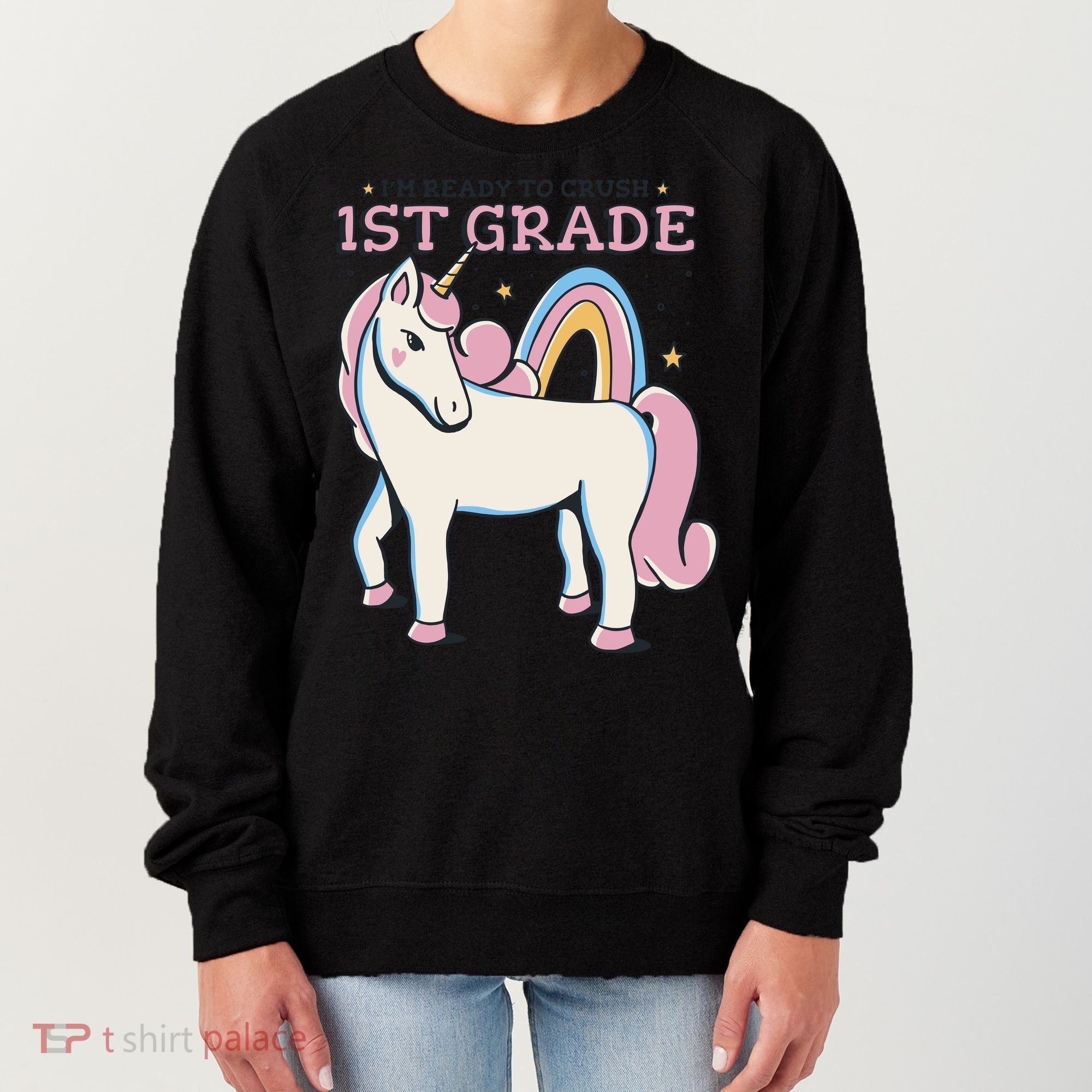 I'm Ready To Crush 1st Grade Rainbow Unicorn Women's Sweatshirt