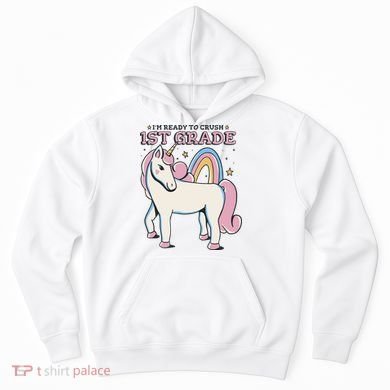 I'm Ready To Crush 1st Grade Rainbow Unicorn Hoodie