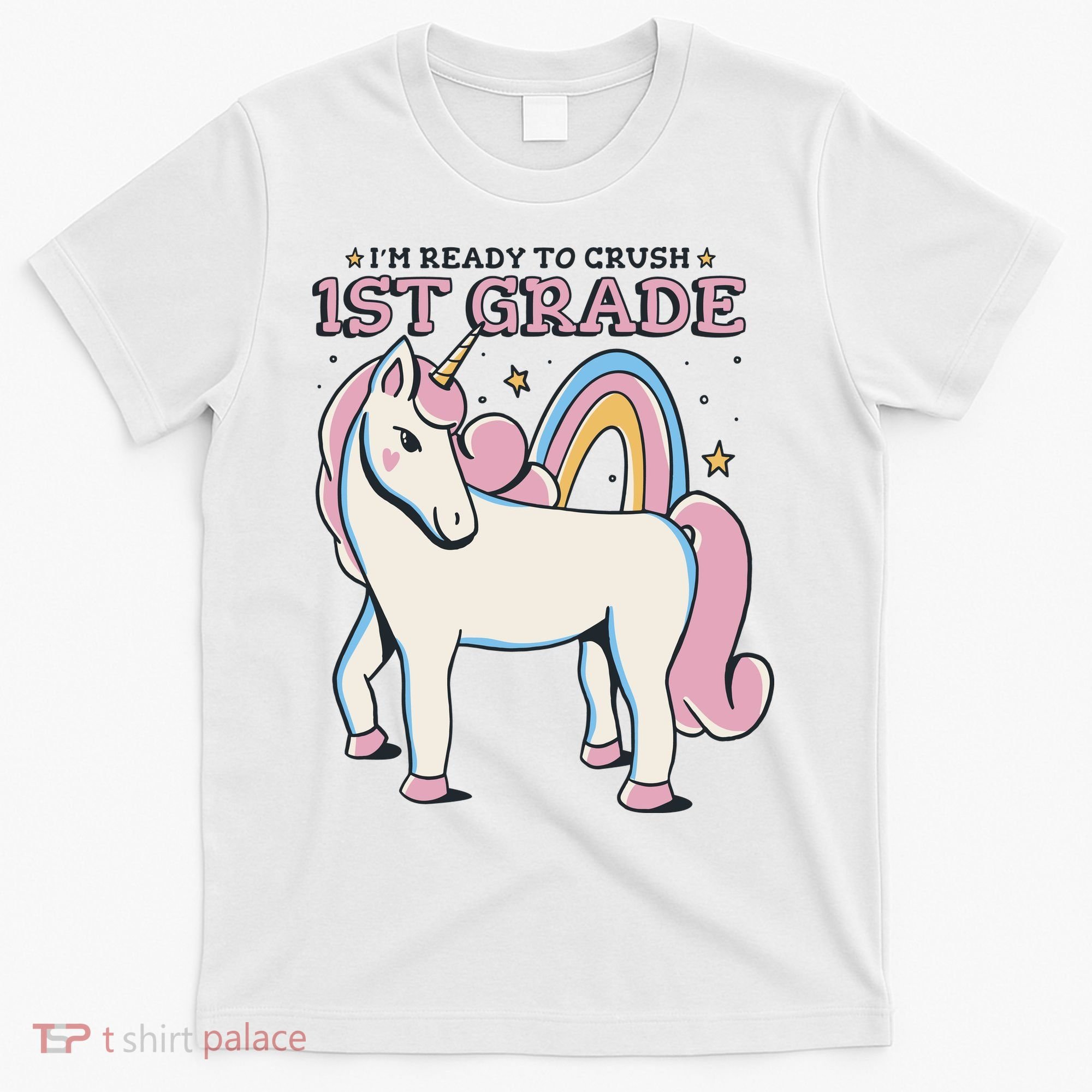 I'm Ready To Crush 1st Grade Rainbow Unicorn T-Shirt