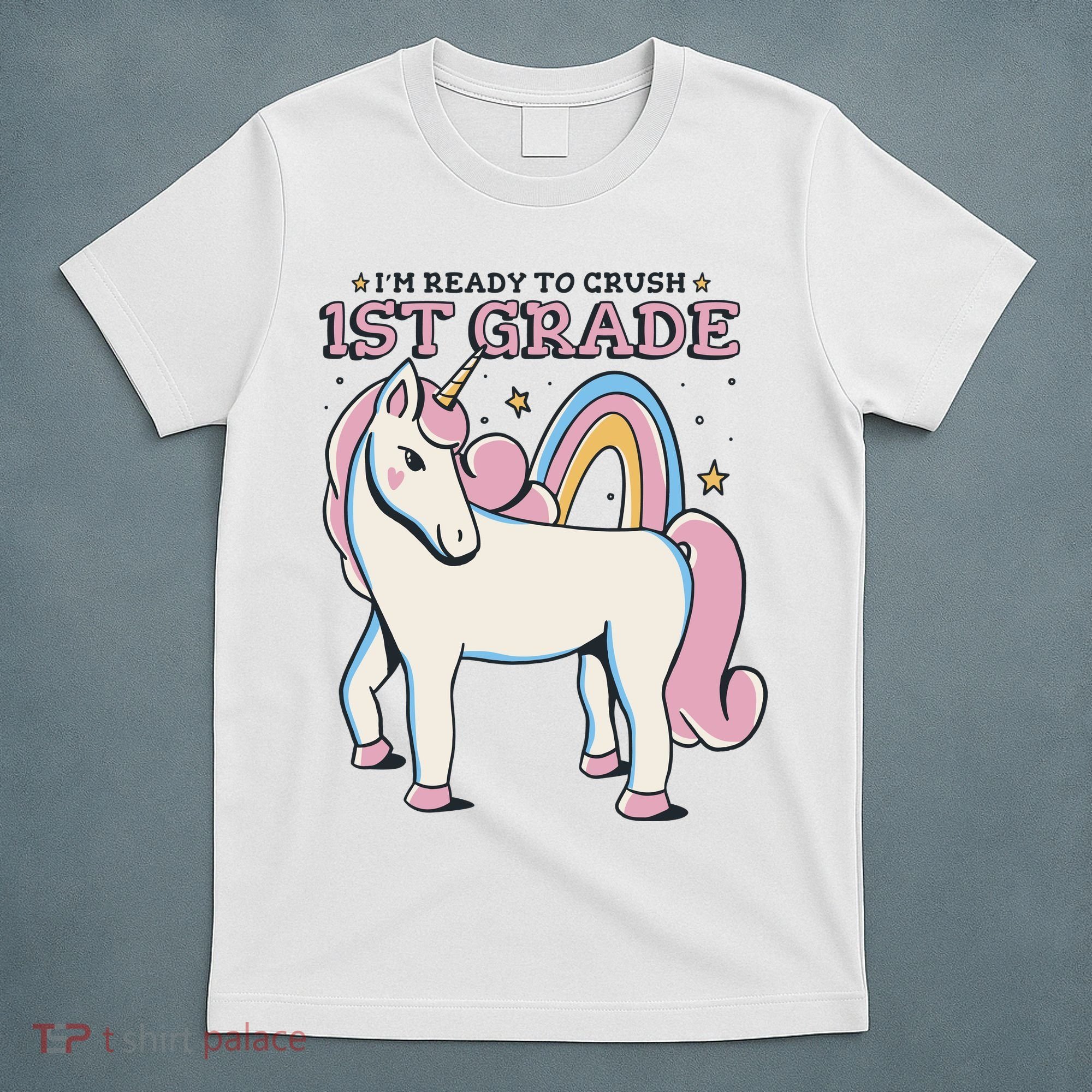 I'm Ready To Crush 1st Grade Rainbow Unicorn T-Shirt