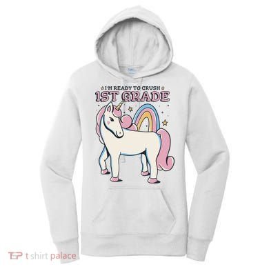 I'm Ready To Crush 1st Grade Rainbow Unicorn Women's Hoodie