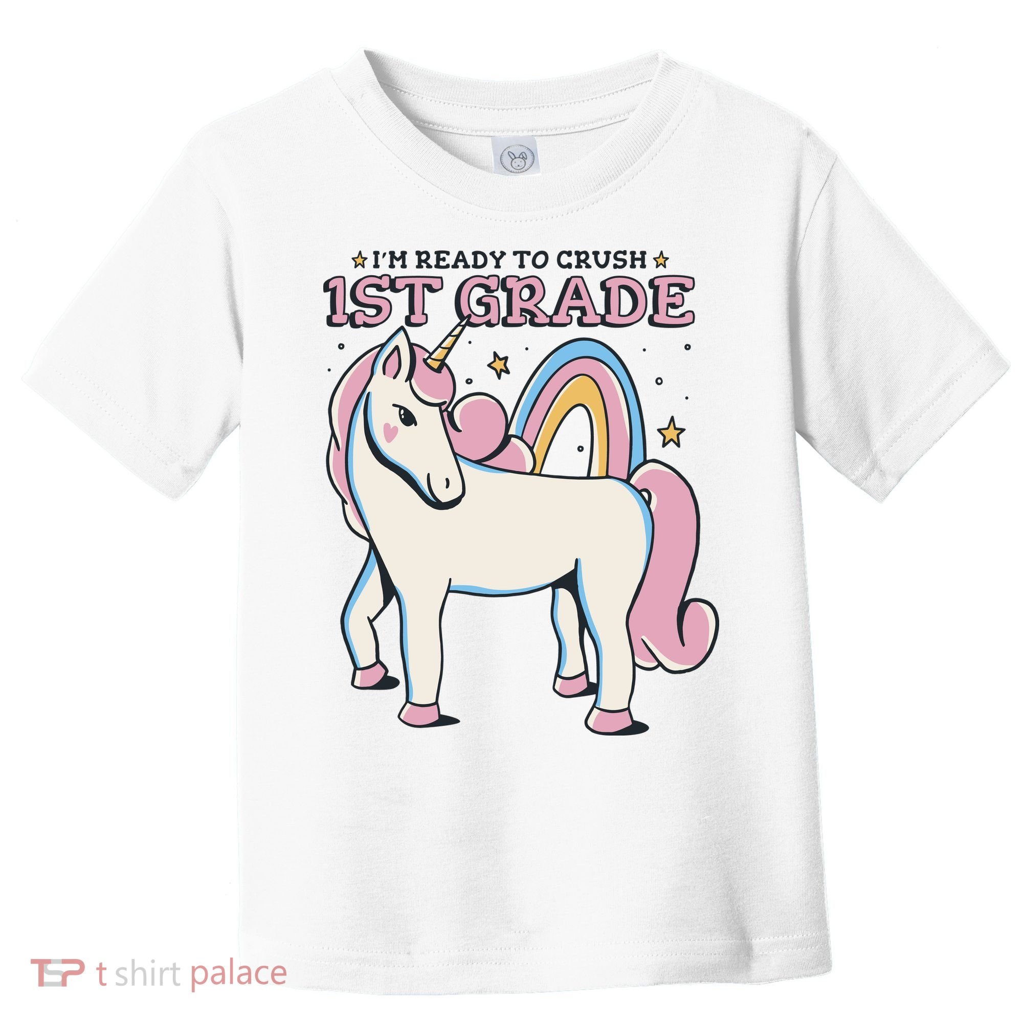 I'm Ready To Crush 1st Grade Rainbow Unicorn Toddler T-Shirt