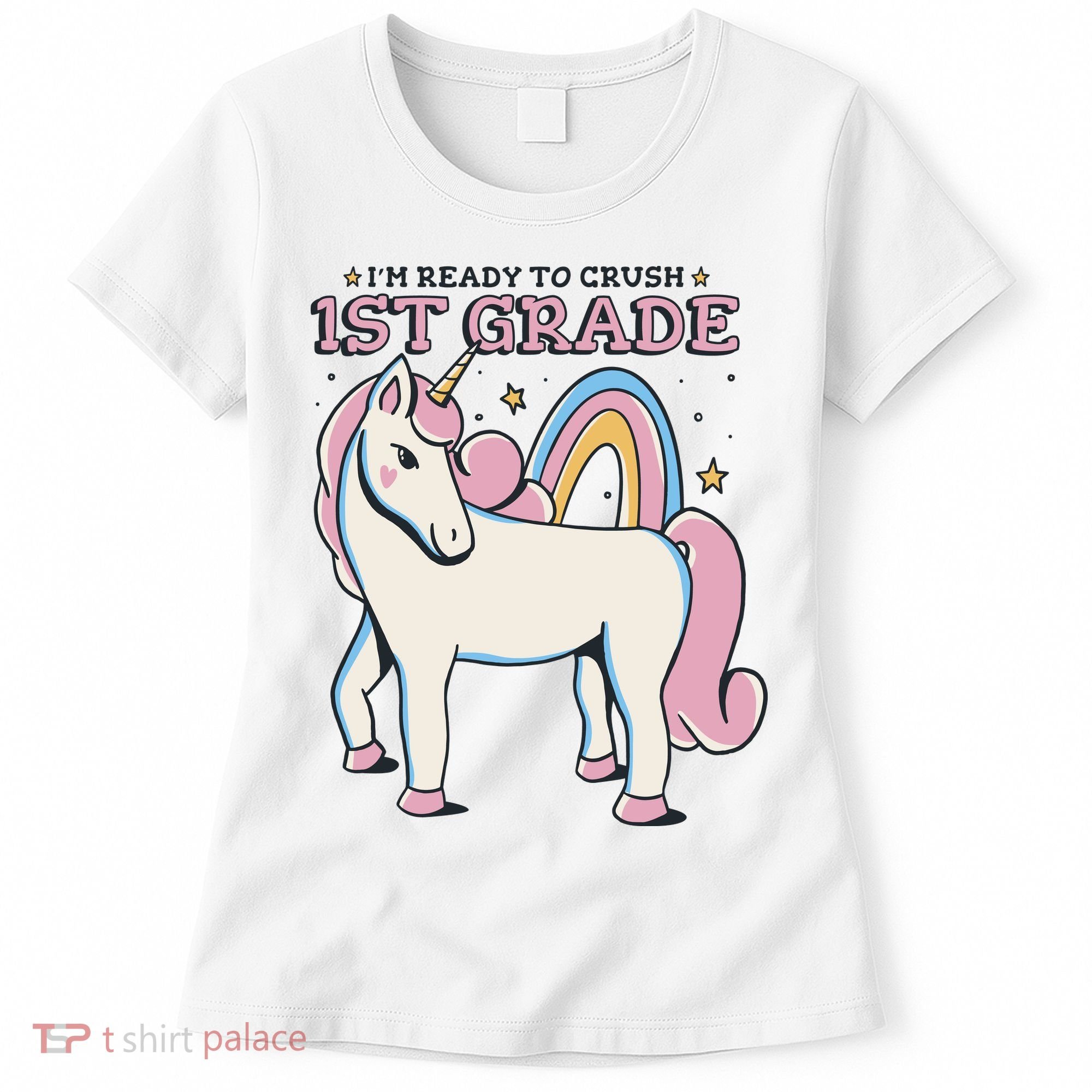 I'm Ready To Crush 1st Grade Rainbow Unicorn Women's T-Shirt