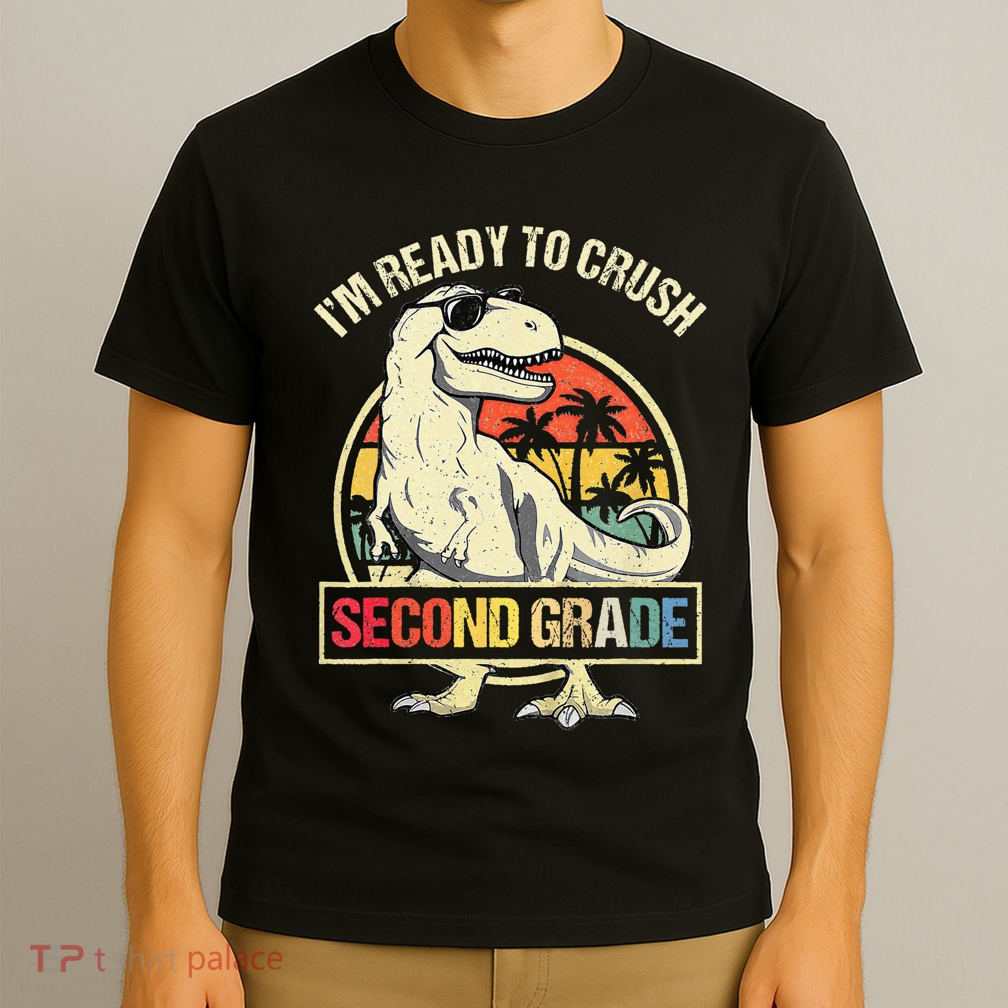 I'm Ready To Crush 2nd Grade Dinosaur T Rex Back To School T-Shirt