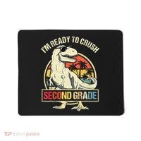 I'm Ready To Crush 2nd Grade Dinosaur T Rex Back To School Mousepad thumb 0