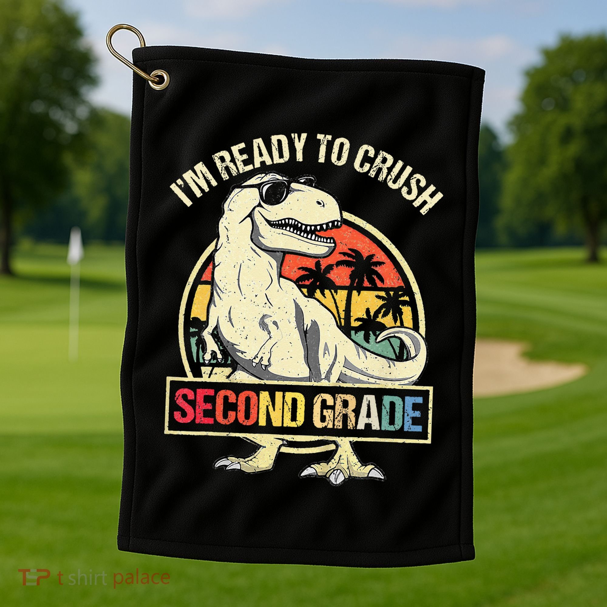 I'm Ready To Crush 2nd Grade Dinosaur T Rex Back To School Golf Towel