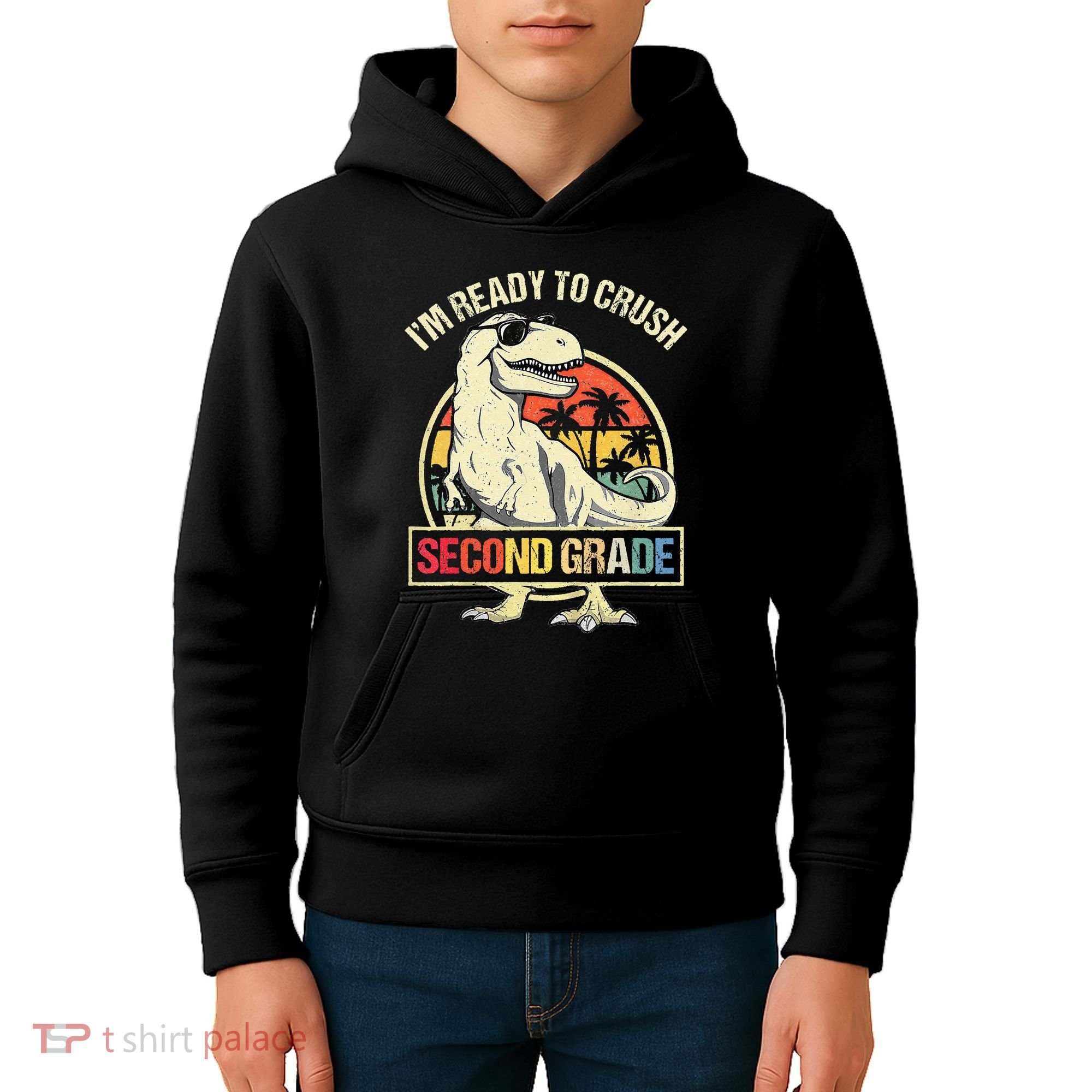I'm Ready To Crush 2nd Grade Dinosaur T Rex Back To School Kids Hoodie