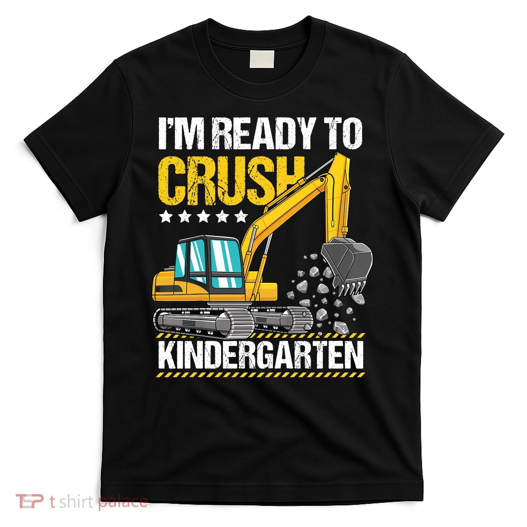 I'm Ready To Crush Kindergarten Construction Vehicle Boy T-Shirt