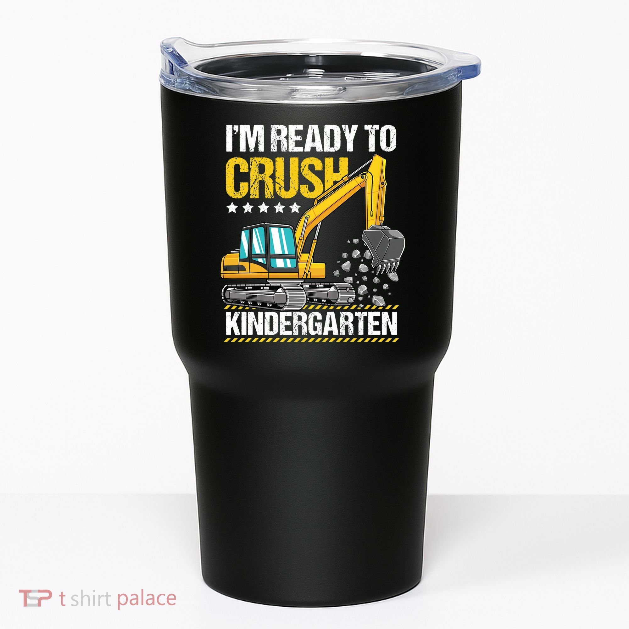 I'm Ready To Crush Kindergarten Construction Vehicle Boy Tumbler