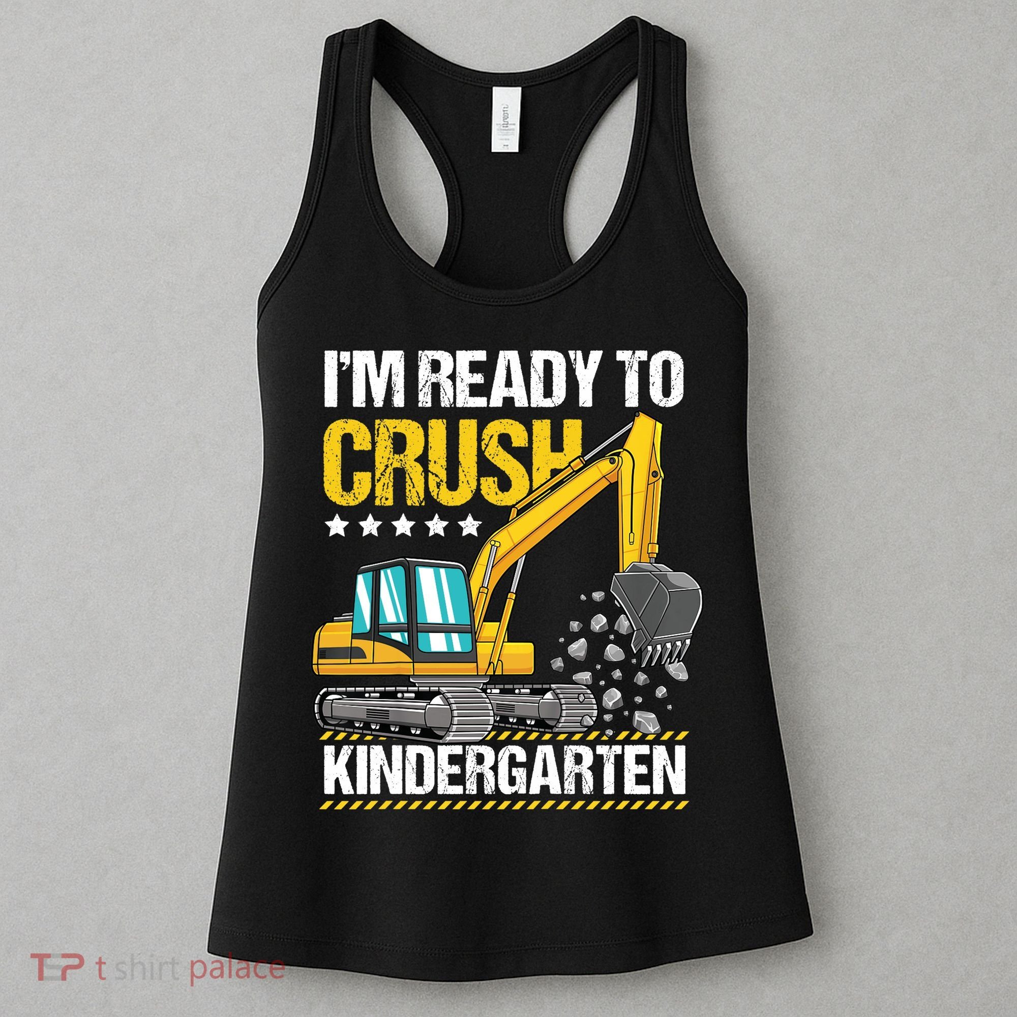 I'm Ready To Crush Kindergarten Construction Vehicle Boy Women's Tank Top