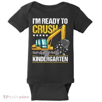 I'm Ready To Crush Kindergarten Construction Vehicle Boy Baby Bodysuit