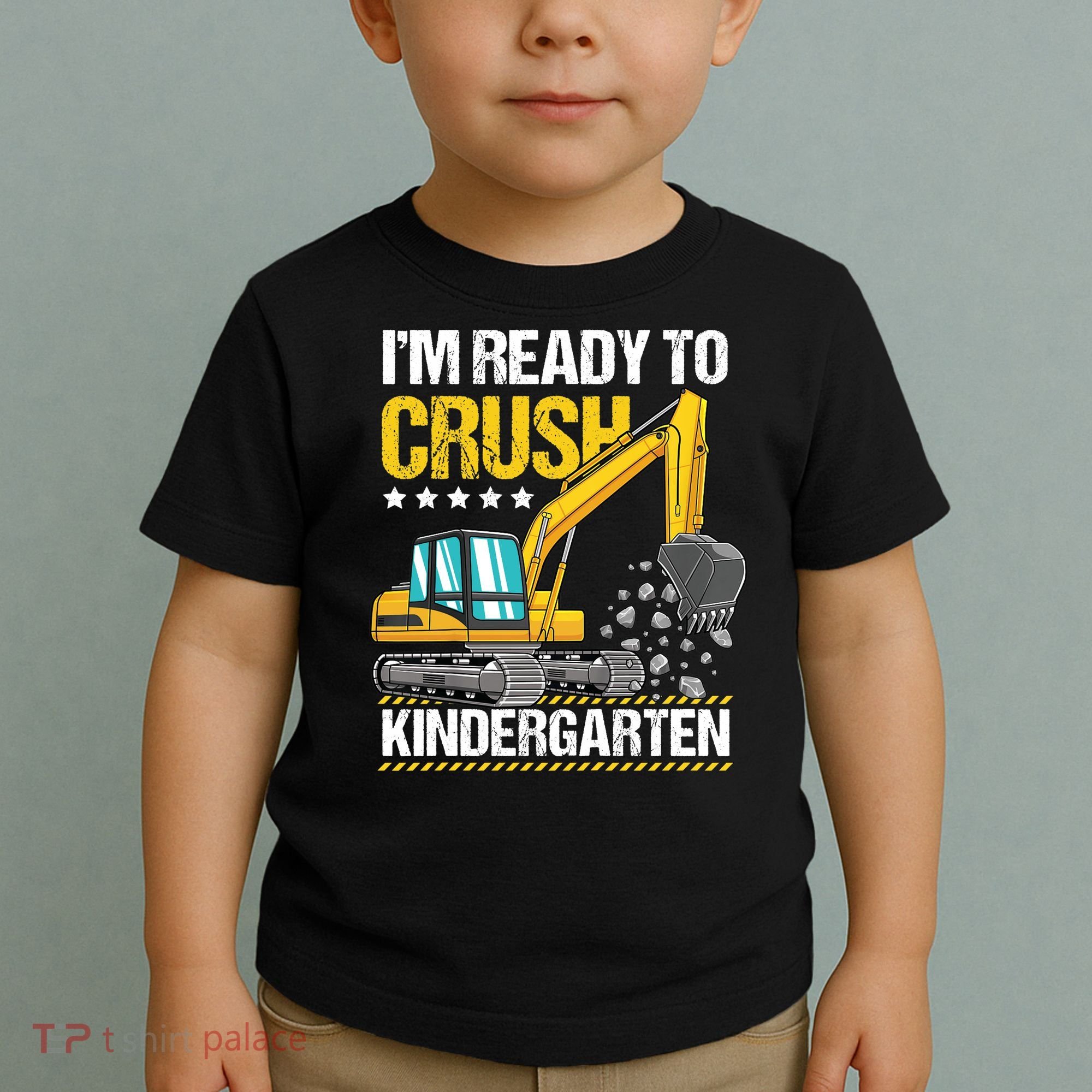 I'm Ready To Crush Kindergarten Construction Vehicle Boy Toddler T-Shirt