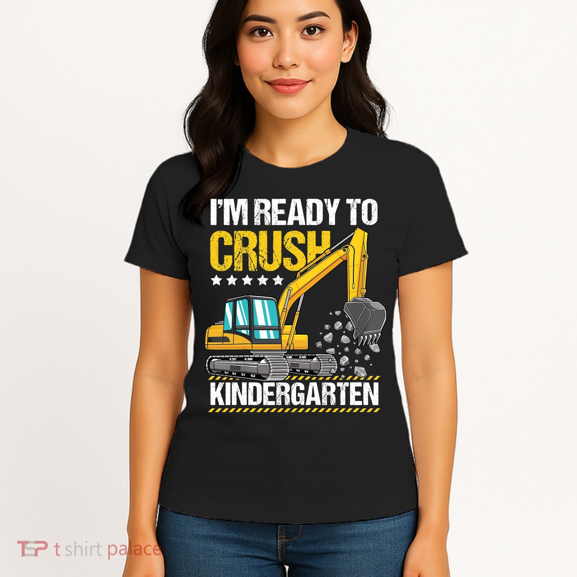 I'm Ready To Crush Kindergarten Construction Vehicle Boy Women's T-Shirt