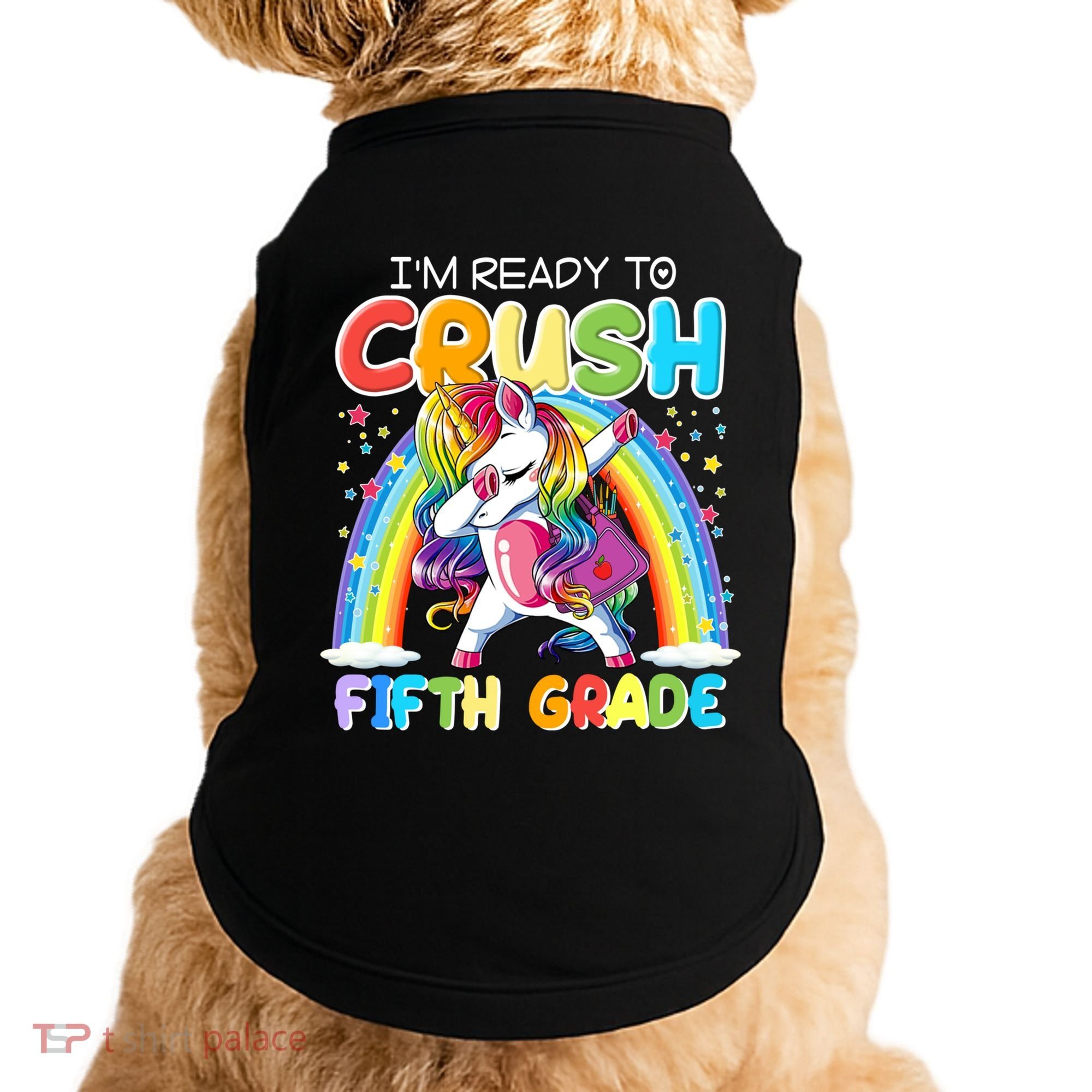 Im Ready To Crush Fifth Grade Unicorn Back To School Gift Cool Gift Doggie Tank