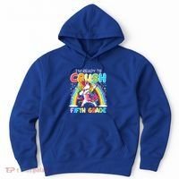 Im Ready To Crush Fifth Grade Unicorn Back To School Gift Cool Gift Hoodie thumb 0