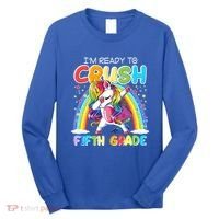 Im Ready To Crush Fifth Grade Unicorn Back To School Gift Cool Gift Long Sleeve Shirt thumb 0