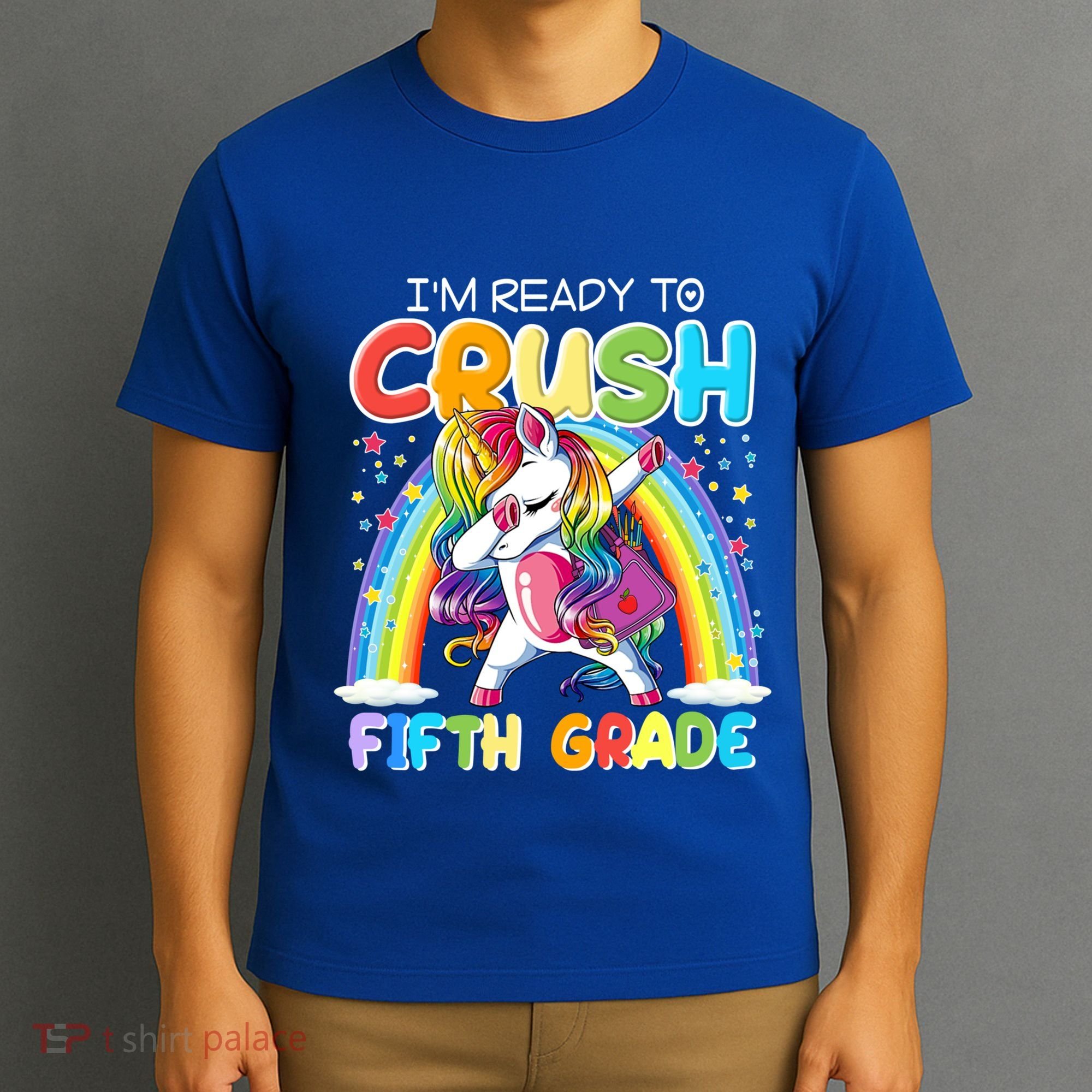 Im Ready To Crush Fifth Grade Unicorn Back To School Gift Cool Gift T-Shirt