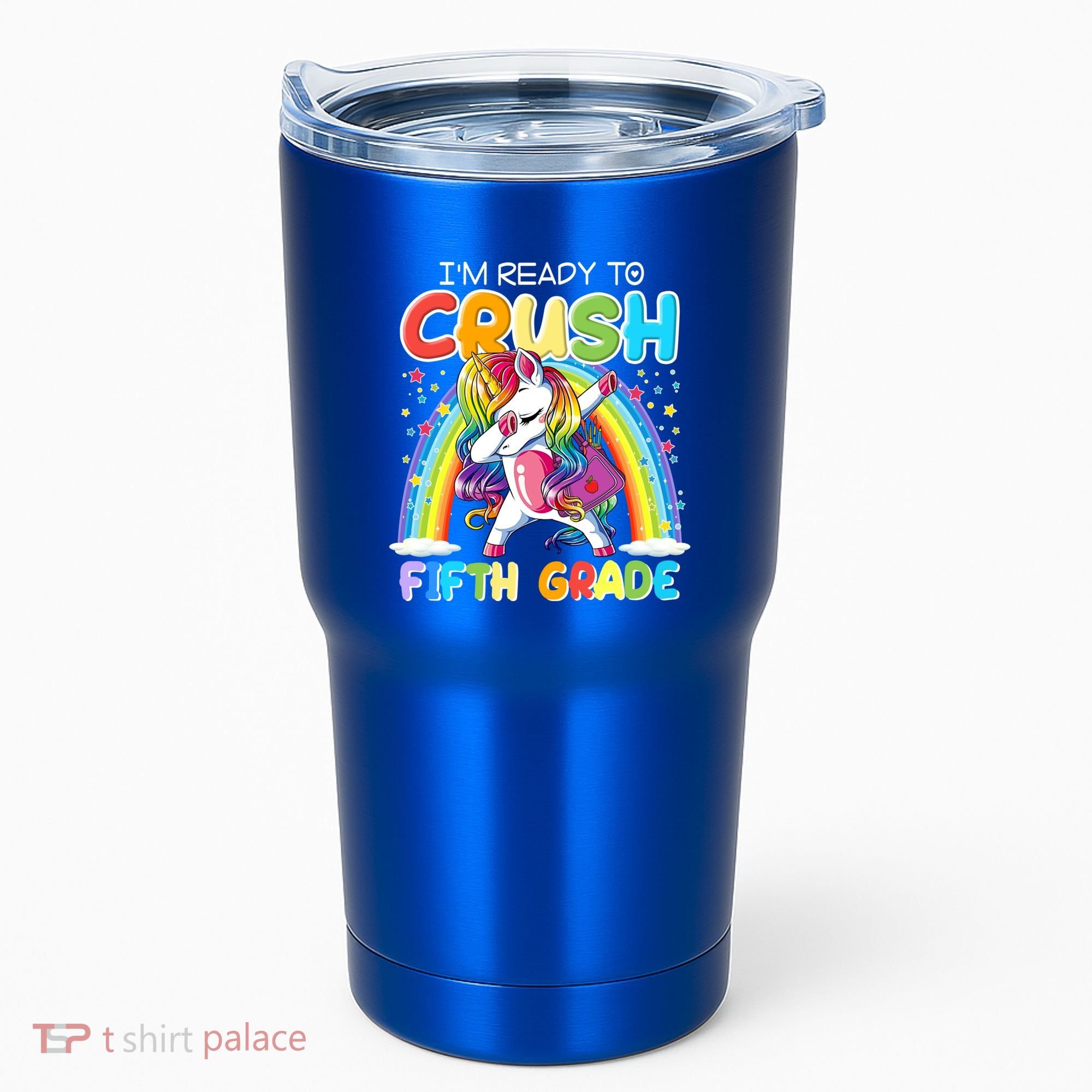 Im Ready To Crush Fifth Grade Unicorn Back To School Gift Cool Gift Tumbler